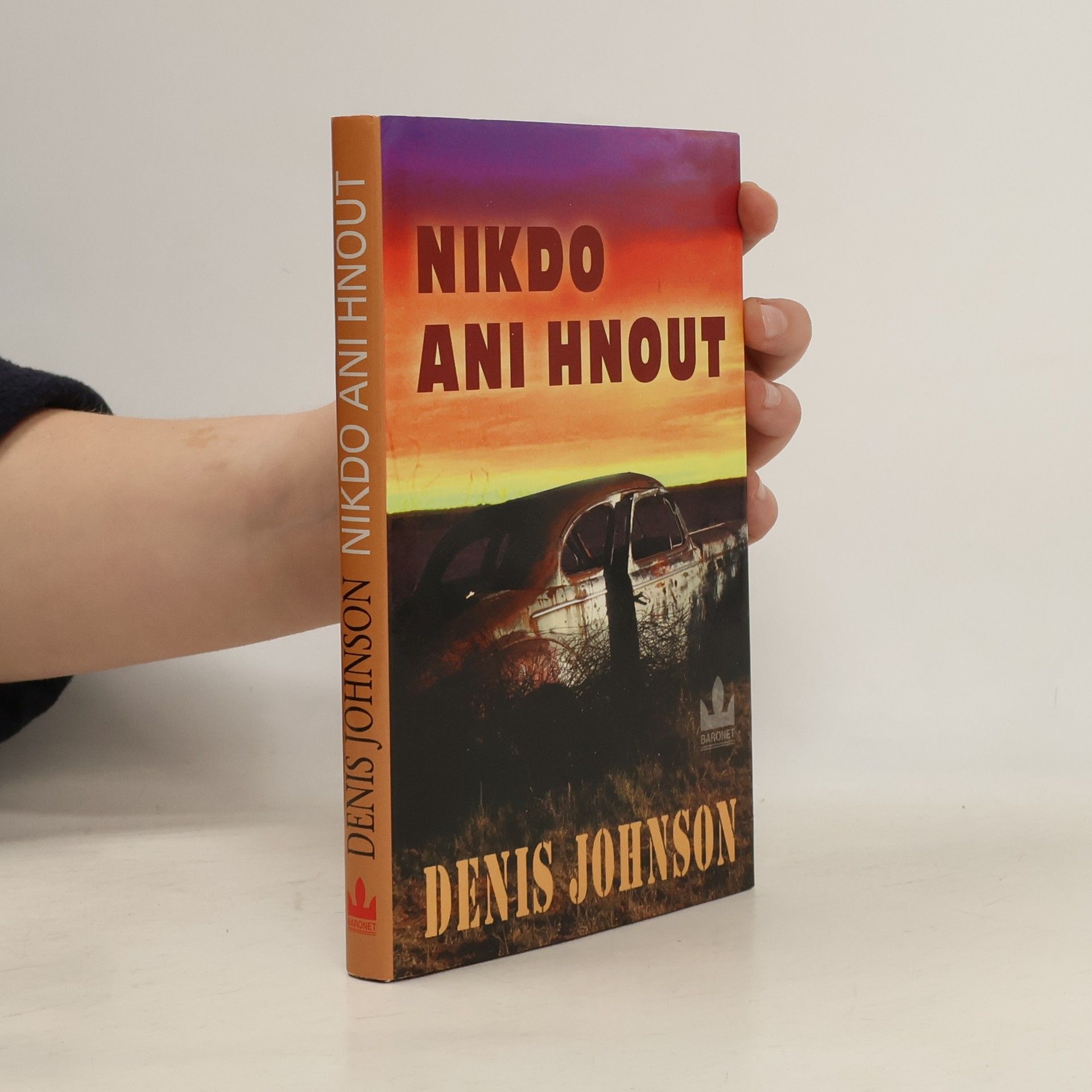 Denis Johnson Nikdo ani hnout!