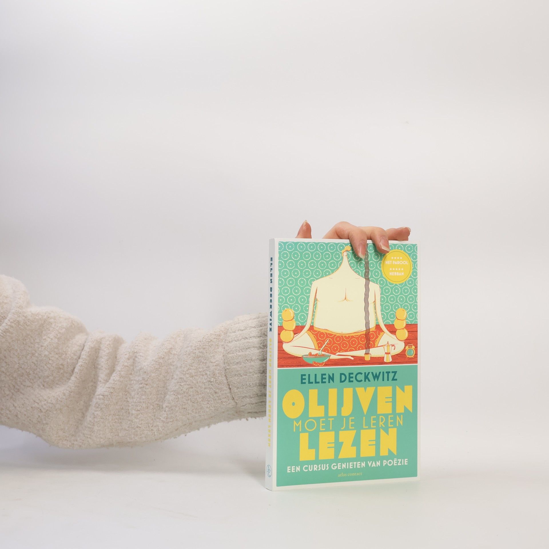 Ellen Deckwitz Olijven moet je leren lezen