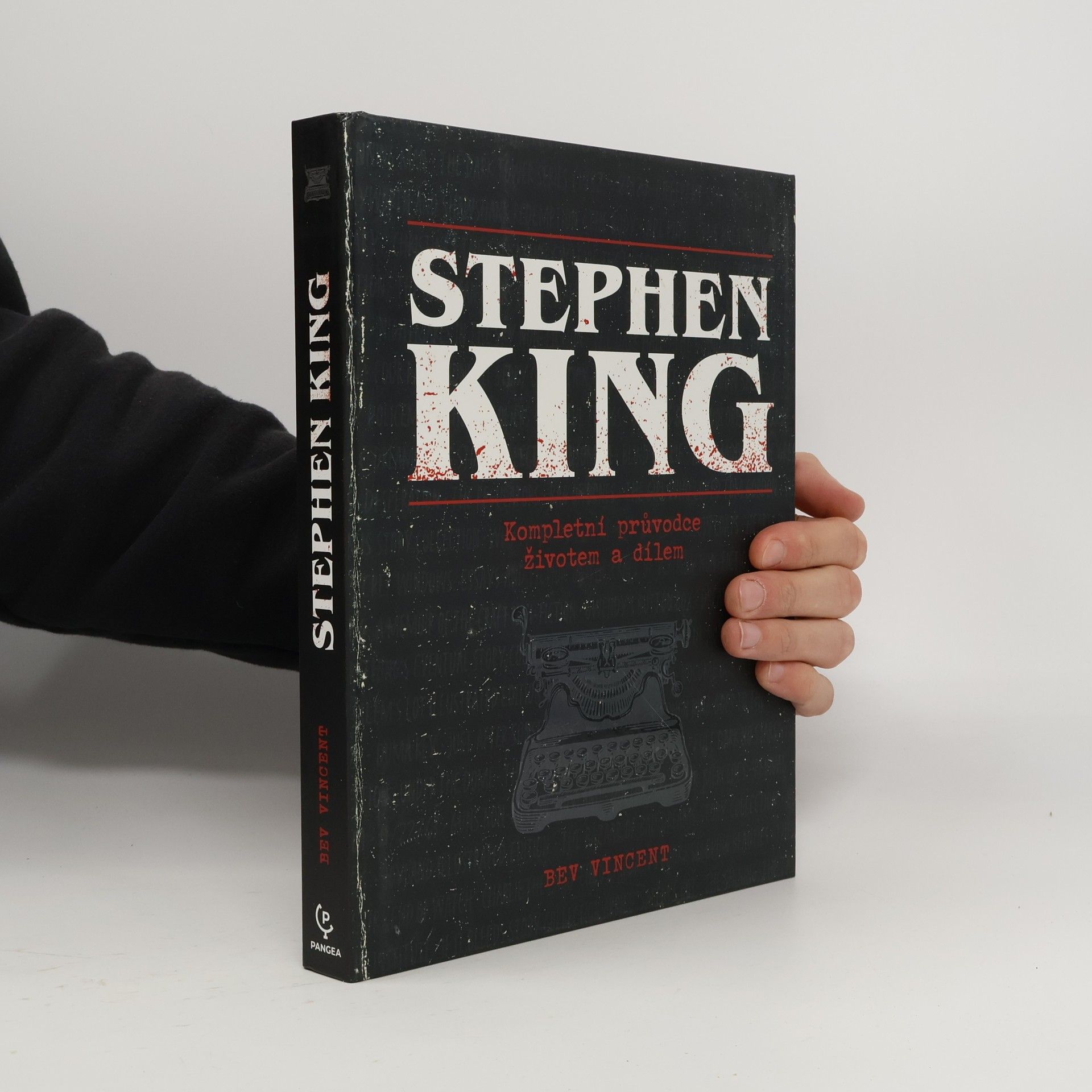 Bev Vincent Stephen King: kompletní průvodce životem a dílem