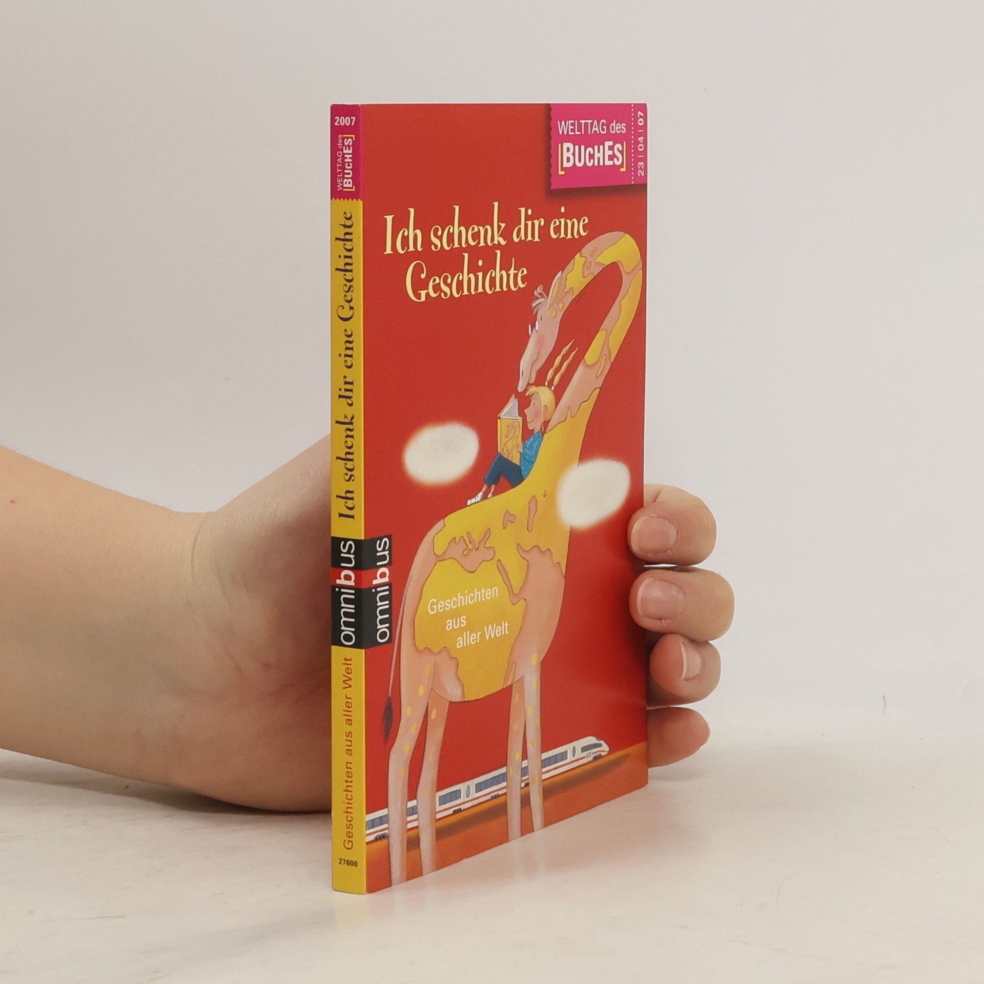 Autorenkollektiv Ich schenk dir eine Geschichte 2007