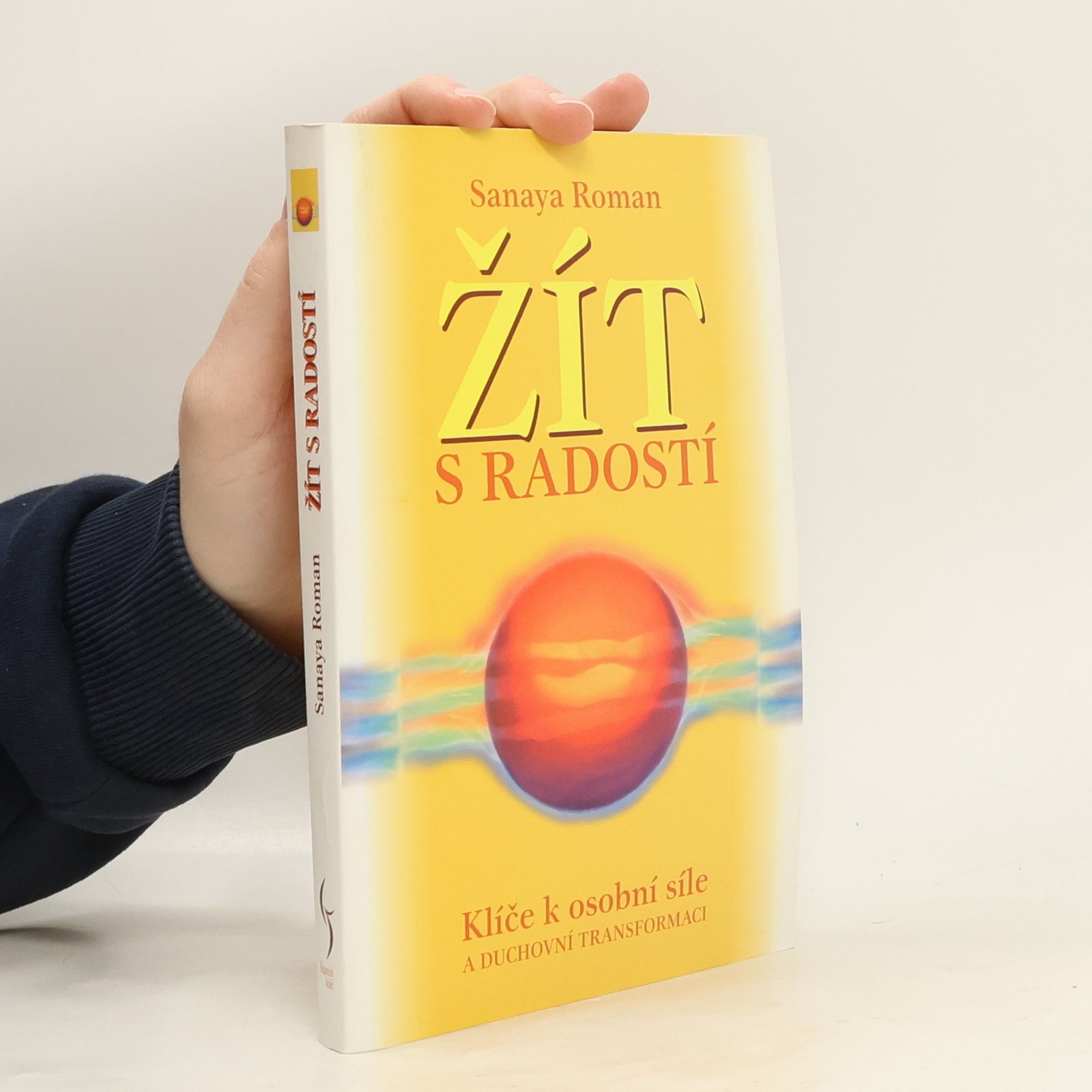 Sanaya Roman Žít s radostí