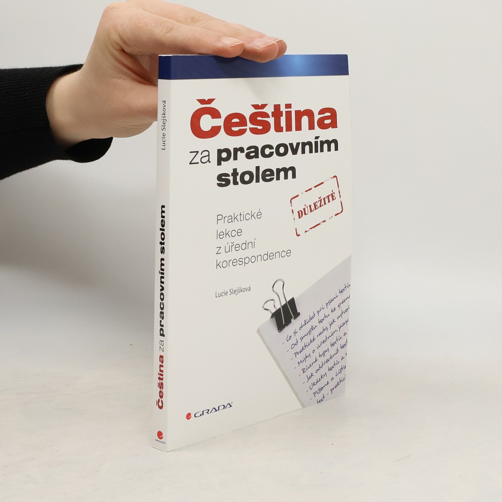 Lucie Slejšková Čeština za pracovním stolem : praktické lekce z úřední korespondence