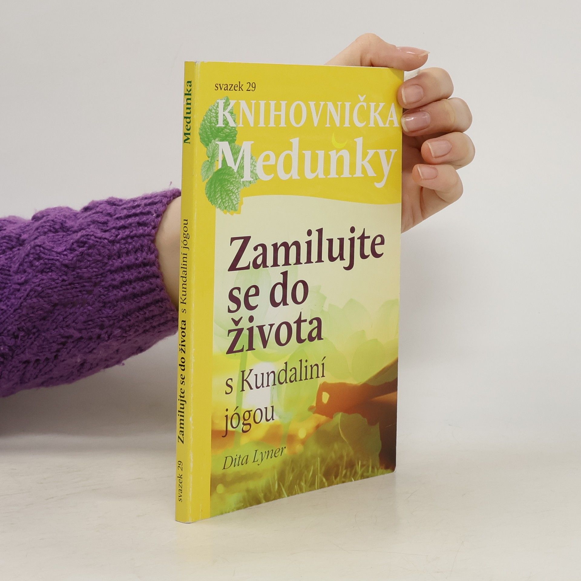 Dita Lyner Zamilujte se do života s Kundaliní jógou