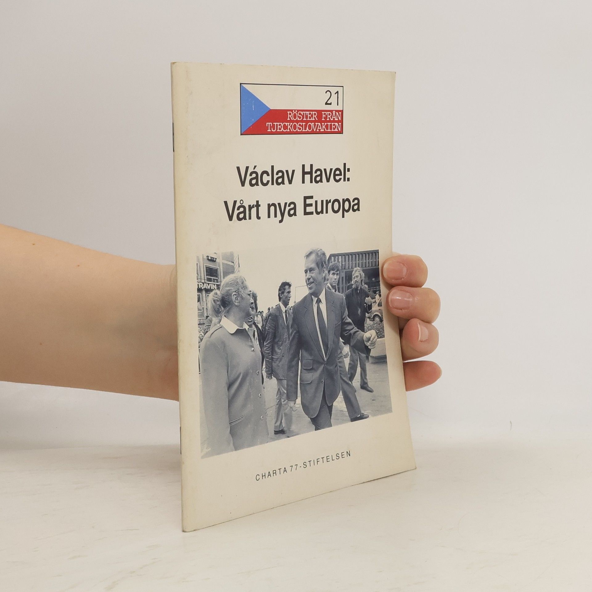 Miloslava Slavíčková Václav Havel: Vart nya Europa