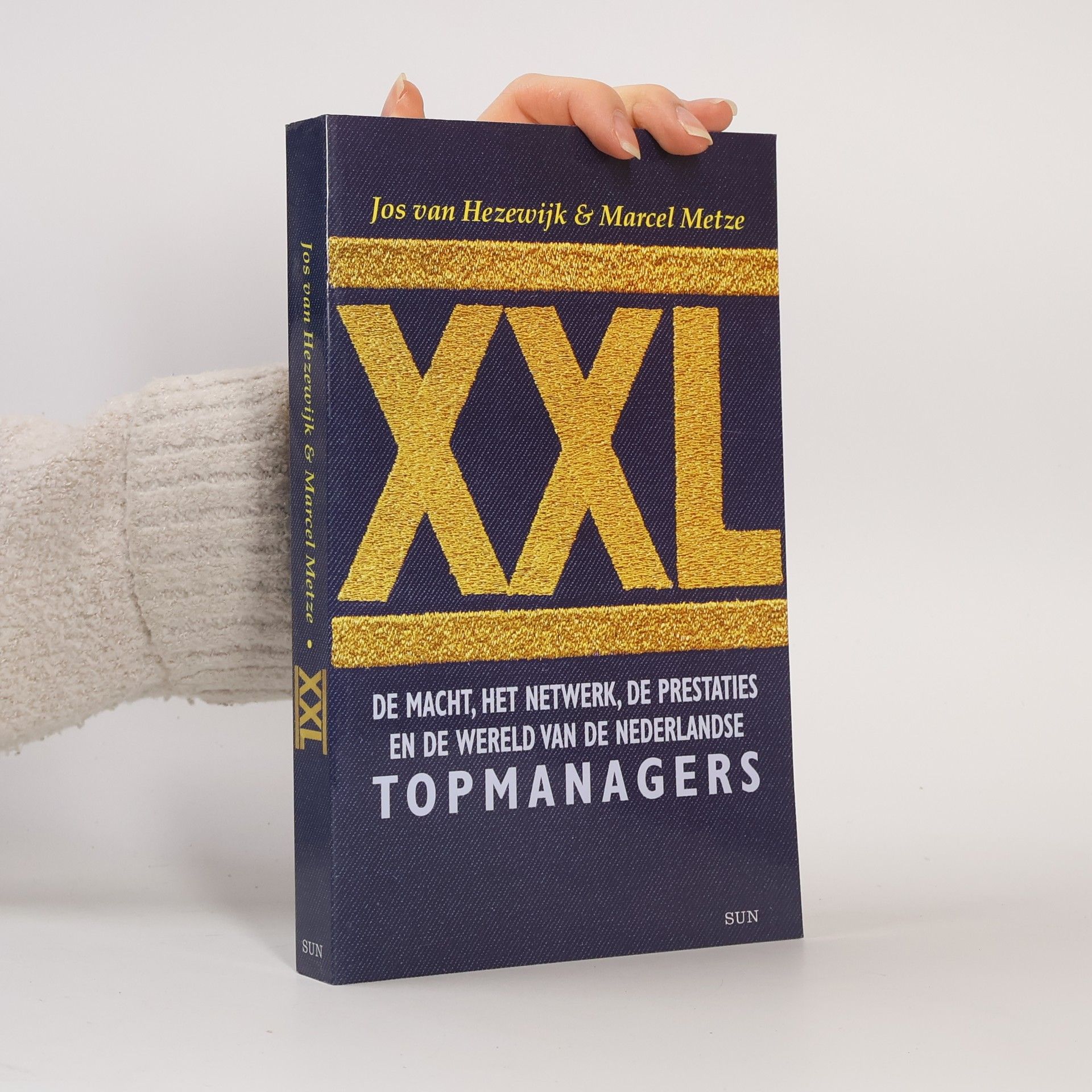 Jos van Hezewijk XXL: Macht, netwerk, prestatie