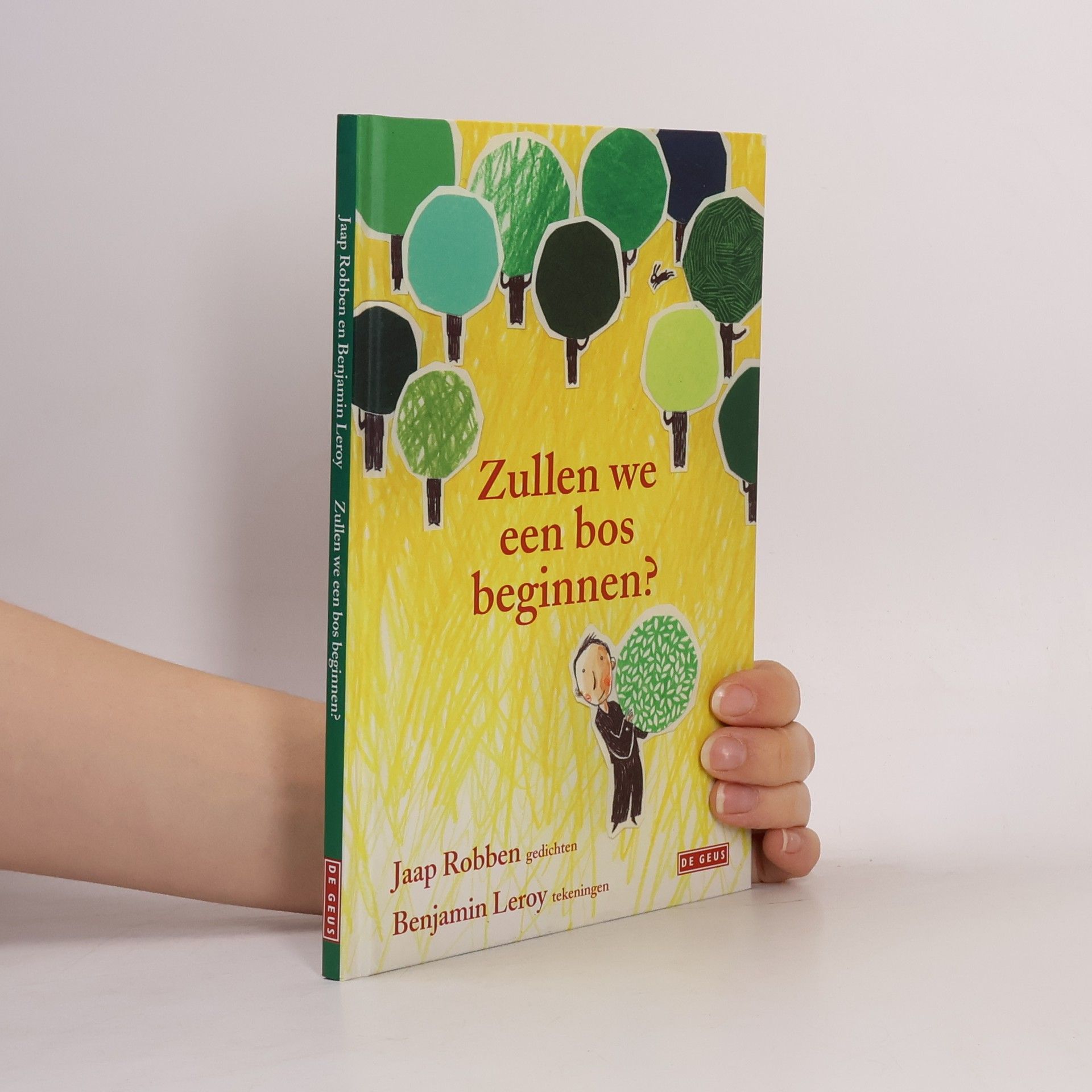 Jaap Robben Zullen we een bos beginnen? / druk 1