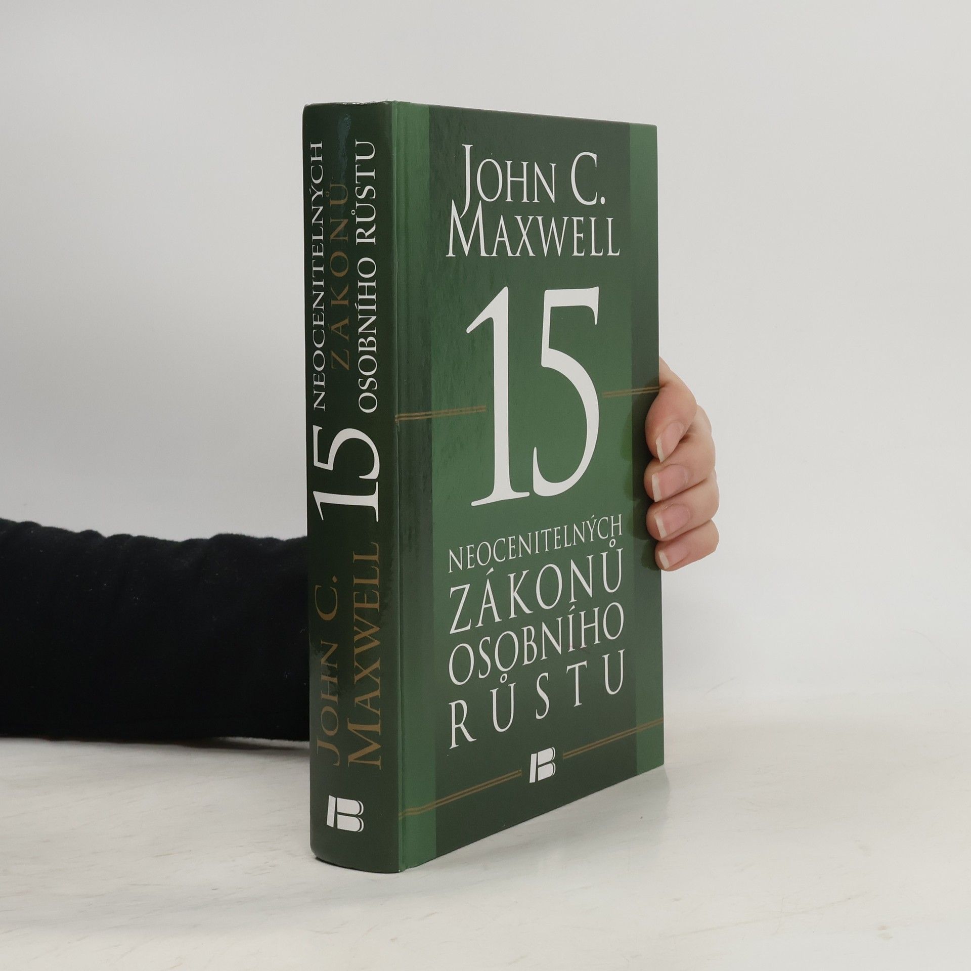 John C. Maxwell 15 neocenitelných zákonů osobního růstu
