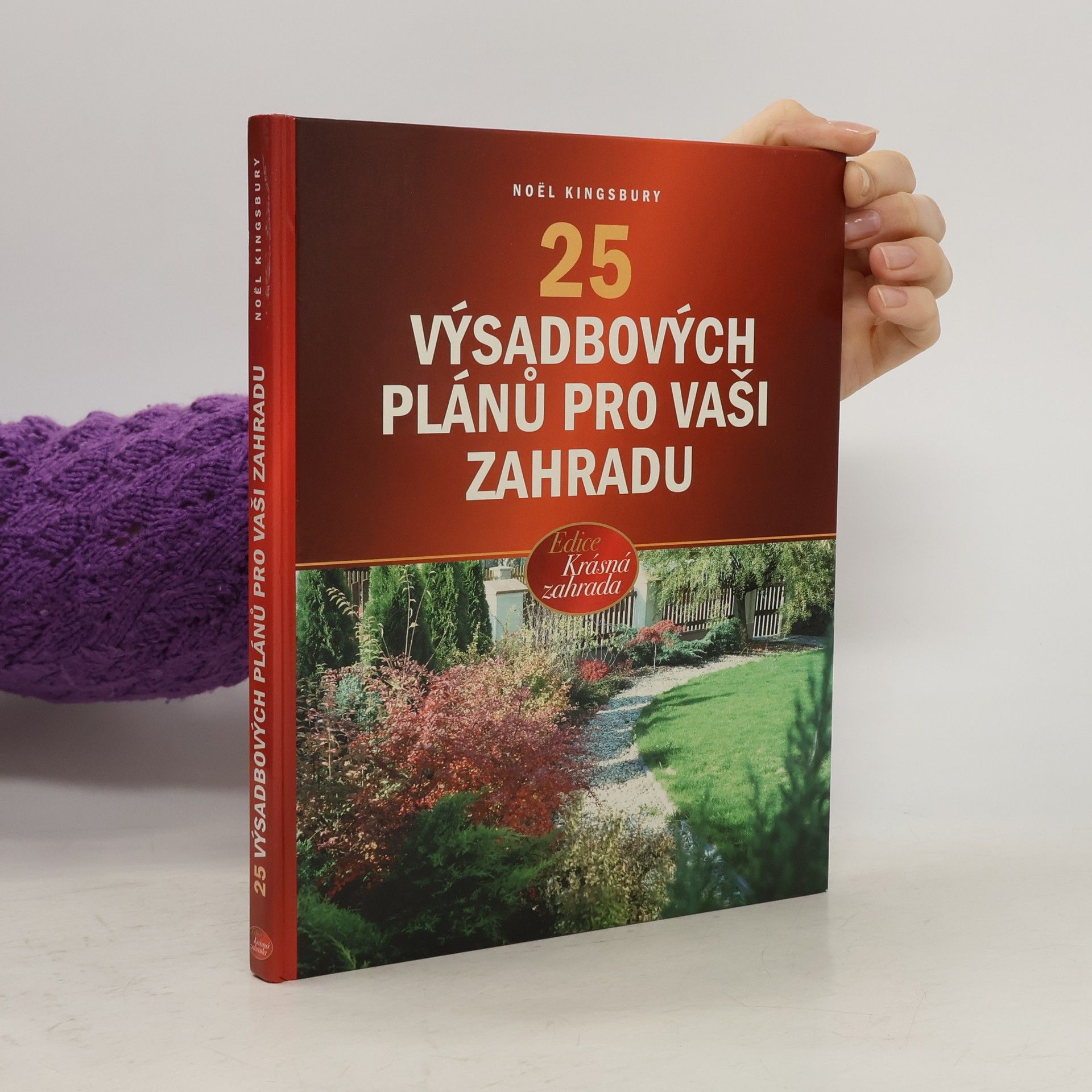 Noël Kingsbury 25 nejlepších výsadbových plánů