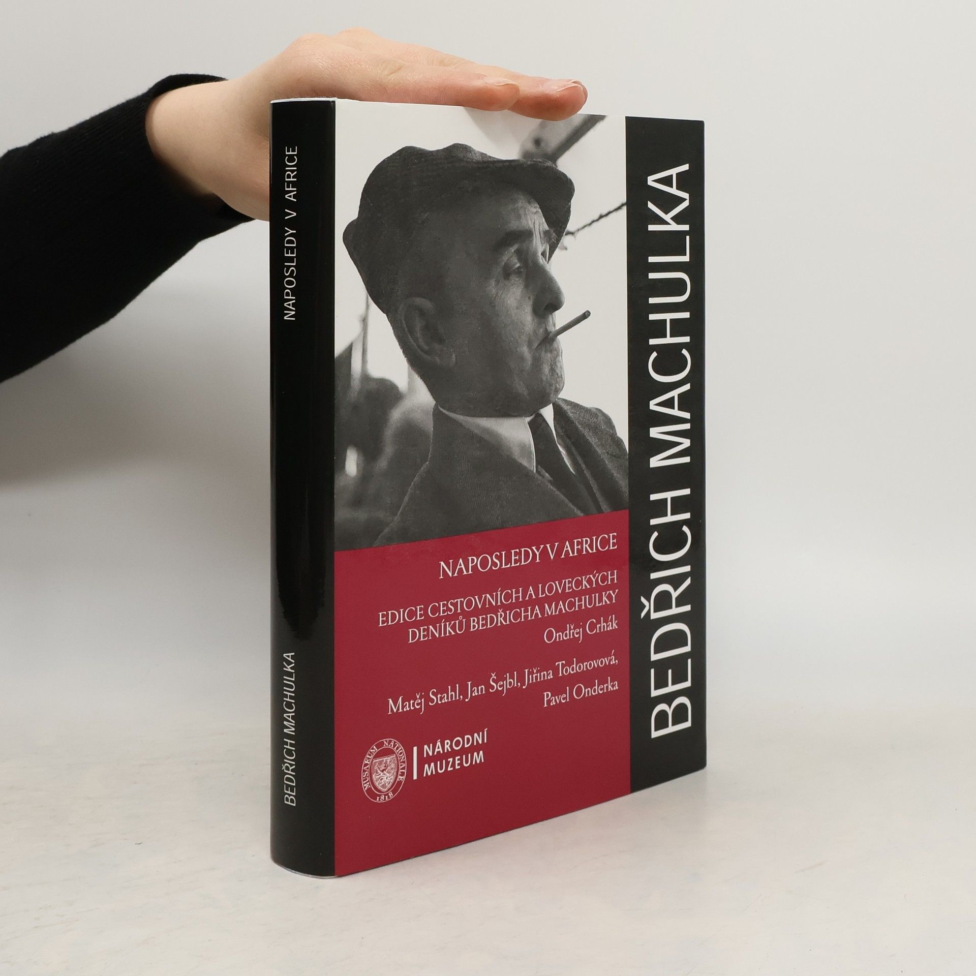 Bedřich Machulka Naposledy v Africe. Edice cestovních a loveckých deníků Bedřicha Machulky