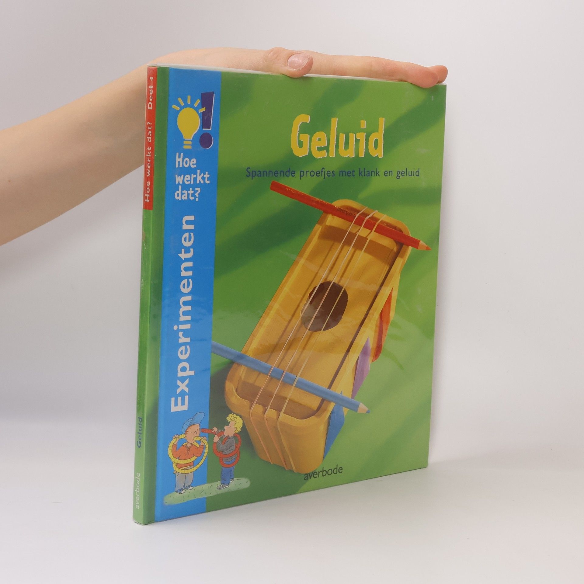 AA.VV. Hoe werkt dat? Experimenten - 4: Geluid