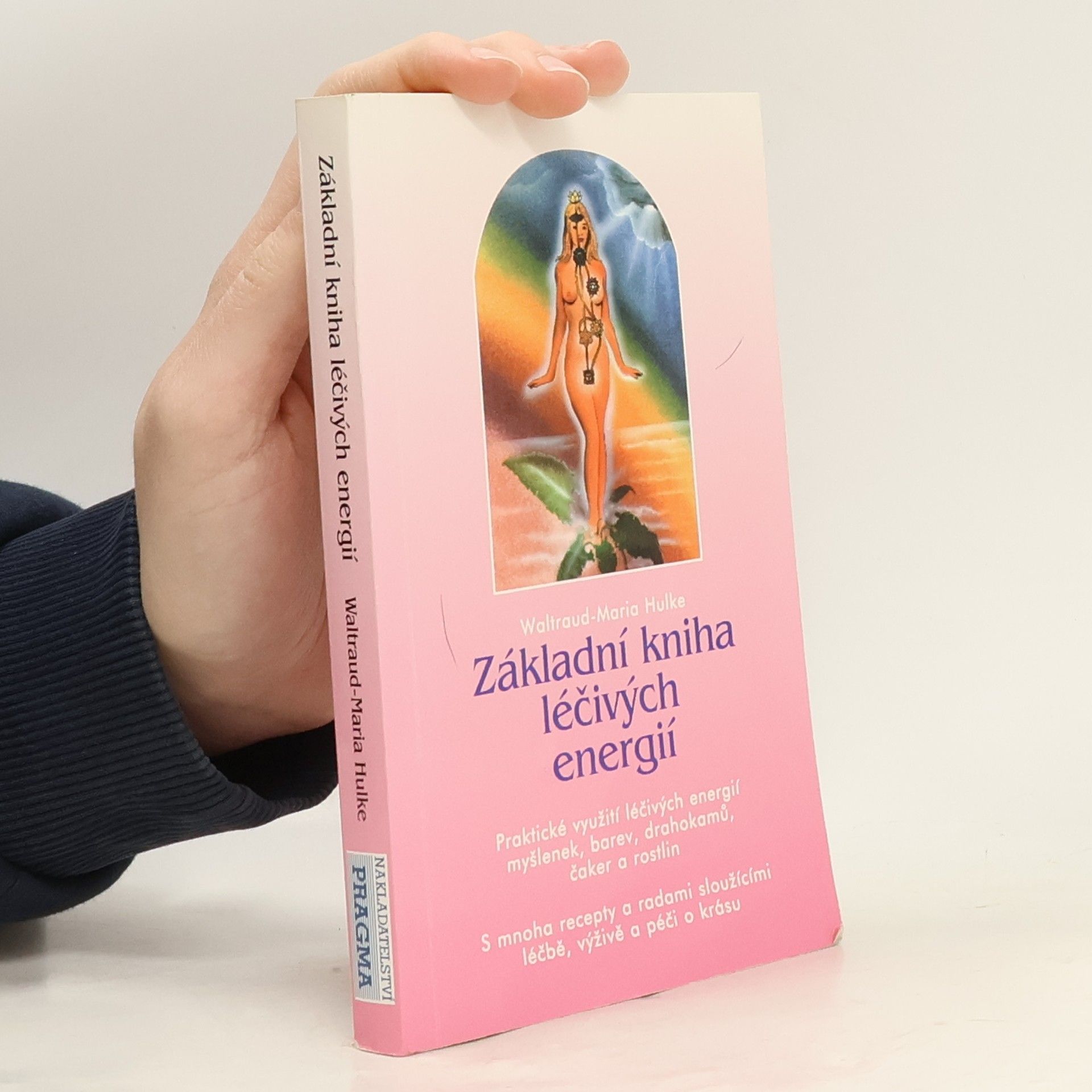 Waltraud-Maria Hulke Základní kniha léčivých energií