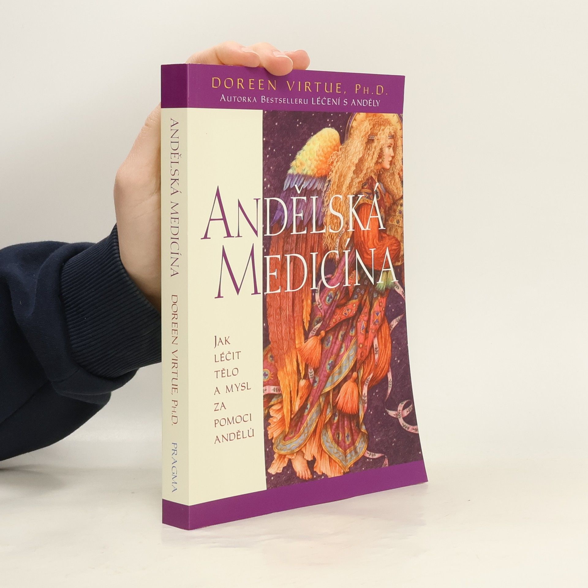 Doreen Virtue Andělská medicína: Jak léčit tělo a mysl za pomoci andělů