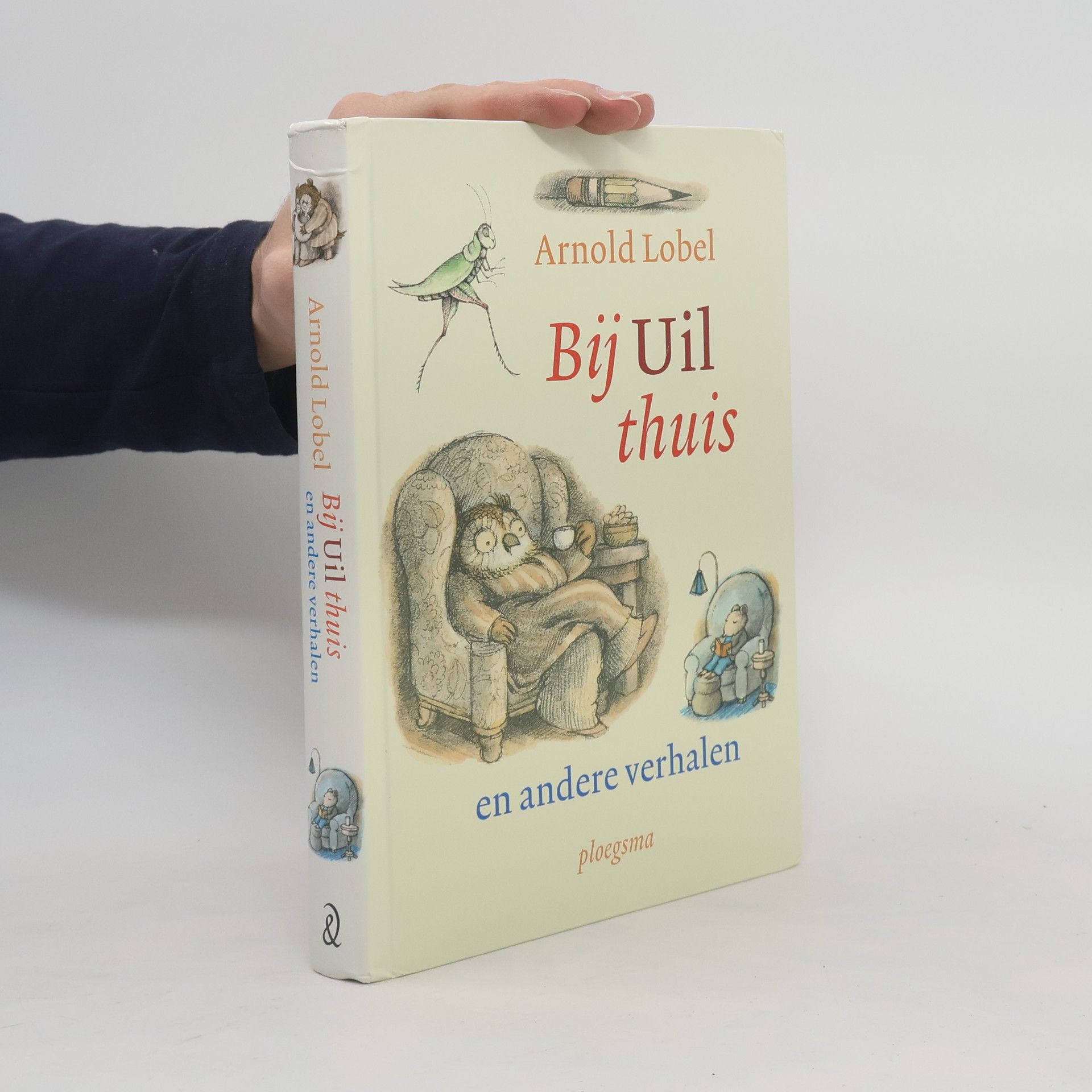 Arnold Lobel Bij Uil thuis en andere verhalen / druk 1