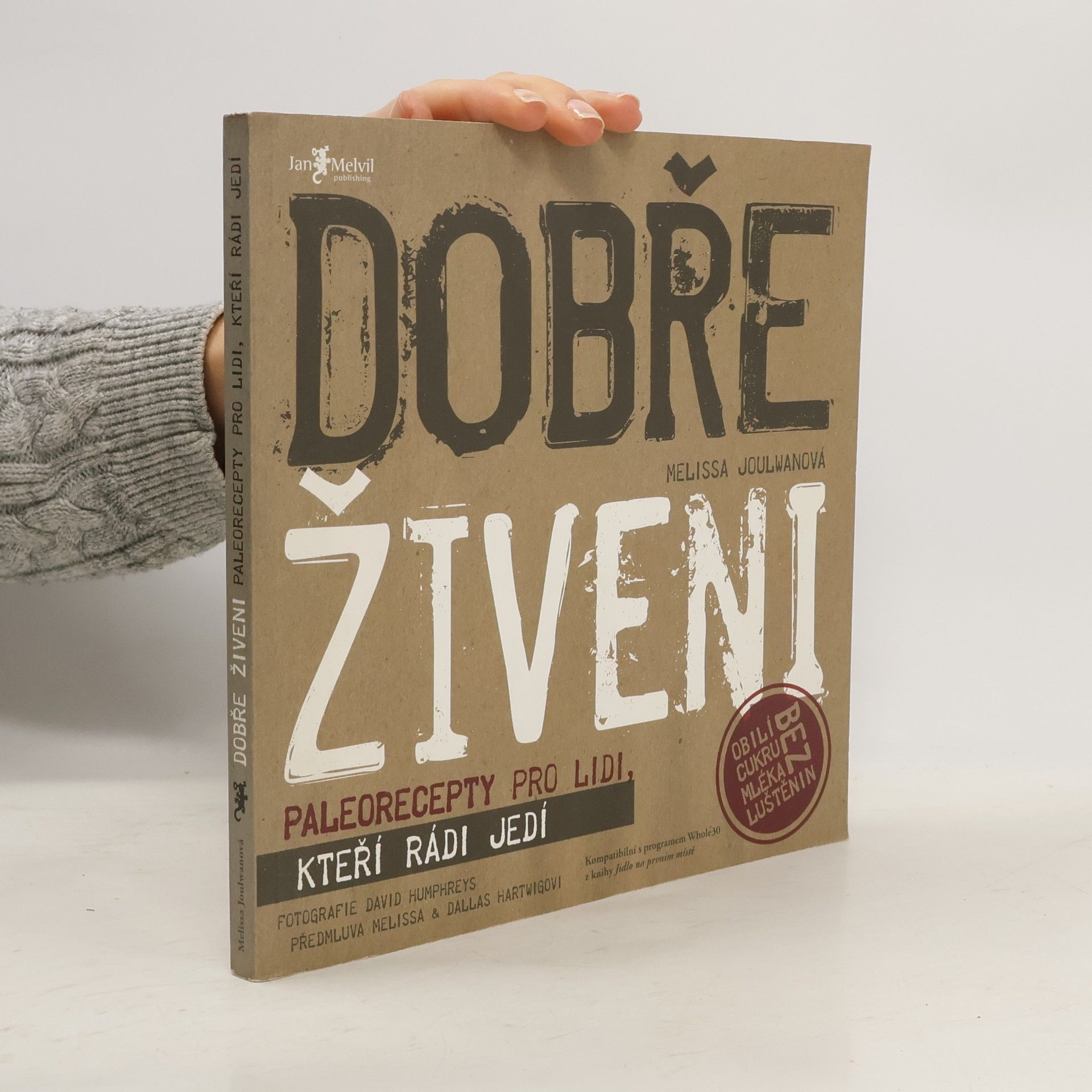 Melissa Joulwan Dobře živeni : paleorecepty pro lidi, kteří rádi jedí