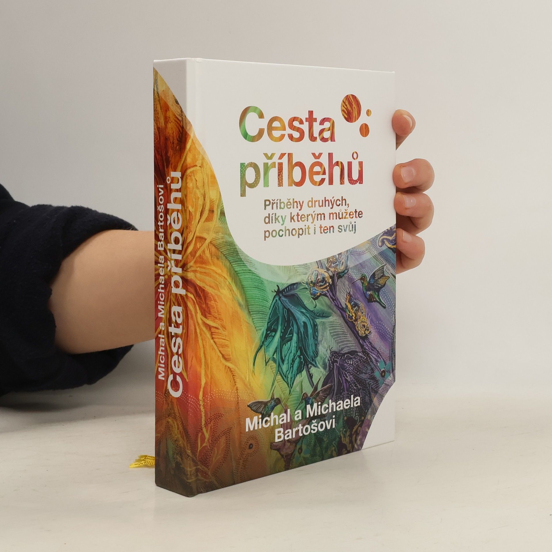 Michal Bartoš Cesta příběhů : Příběhy druhých, díky kterým můžete pochopit i ten svůj