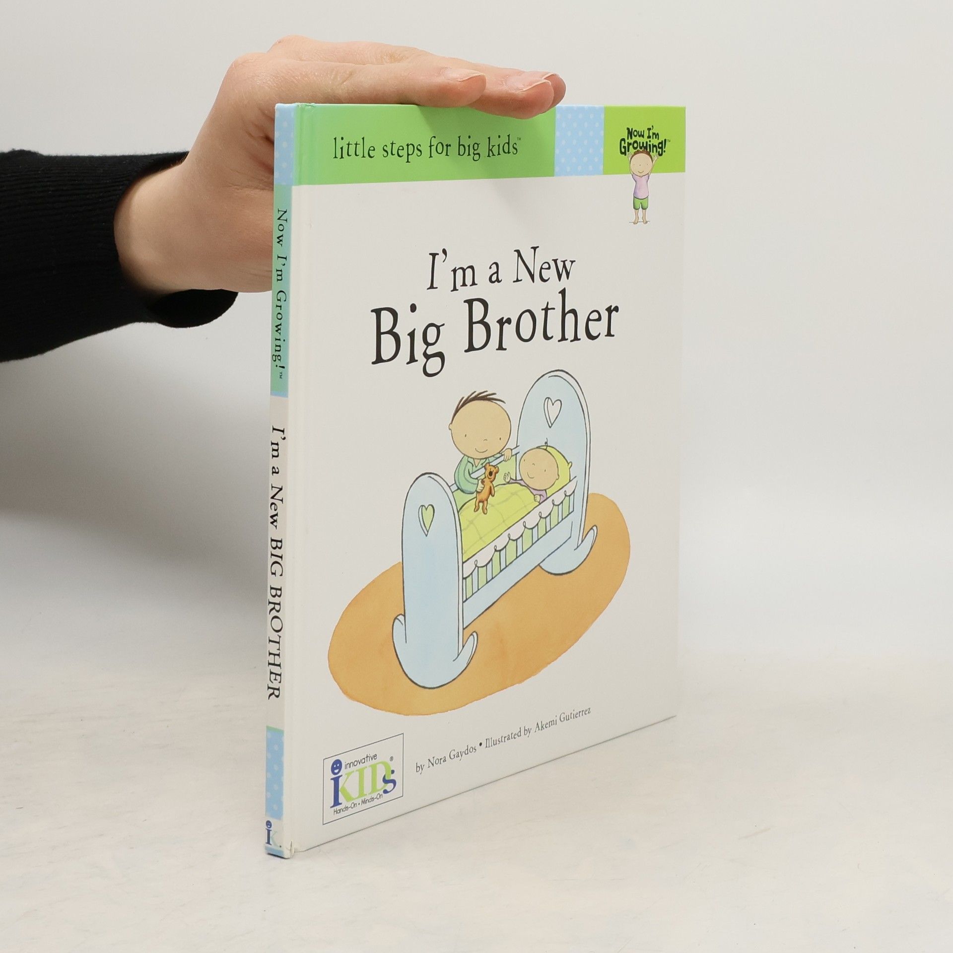 Now I'm Growing!: I'm a New Big Brother