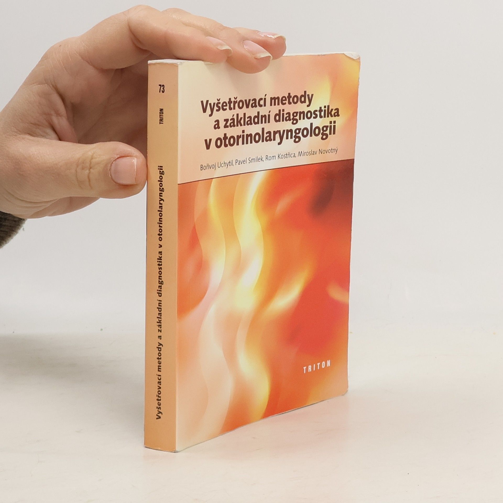 Bořivoj Uchytil Vyšetřovací metody a základní diagnostika v otorinolaryngologii