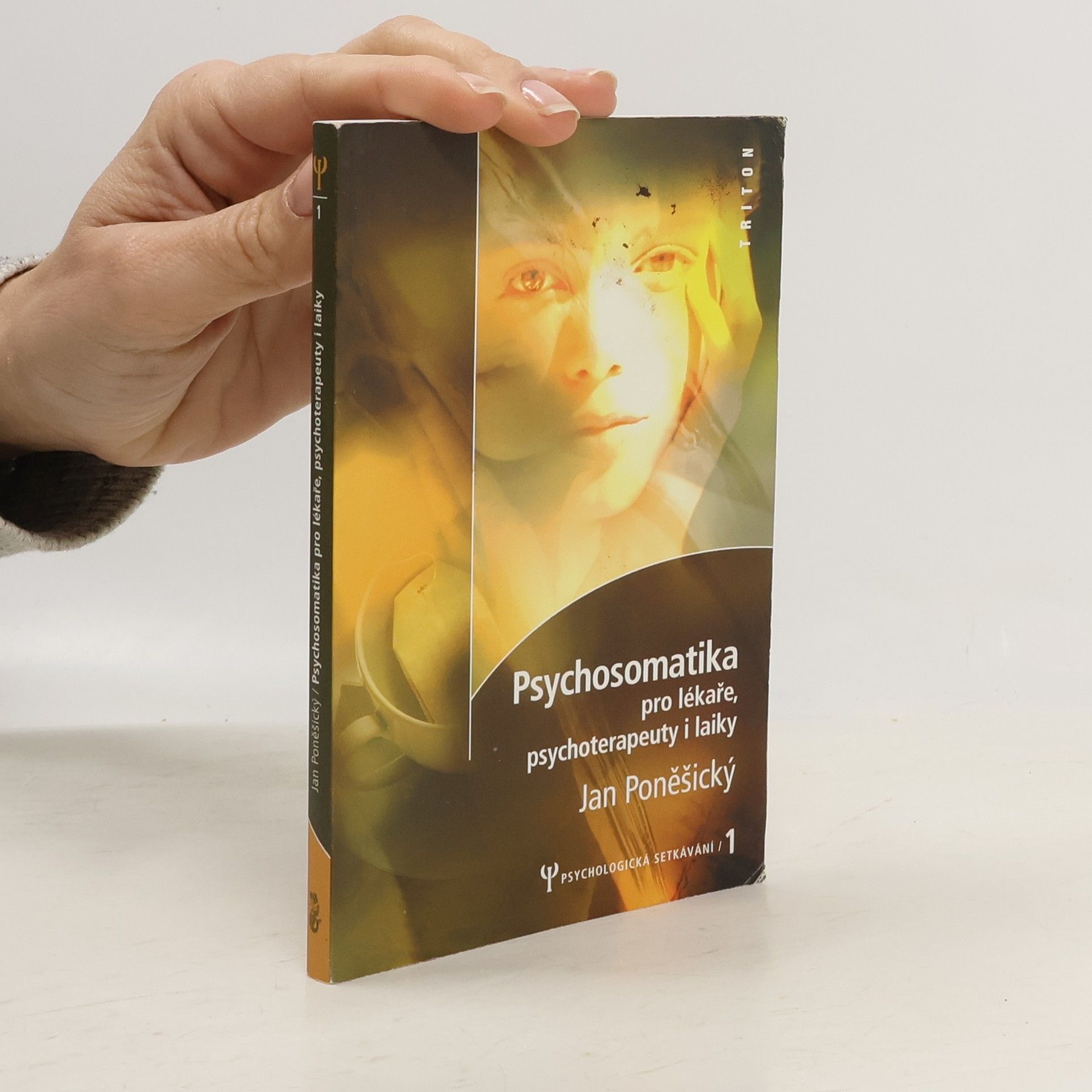 Jan Poněšický Psychosomatika pro lékaře, psychoterapeuty i laiky