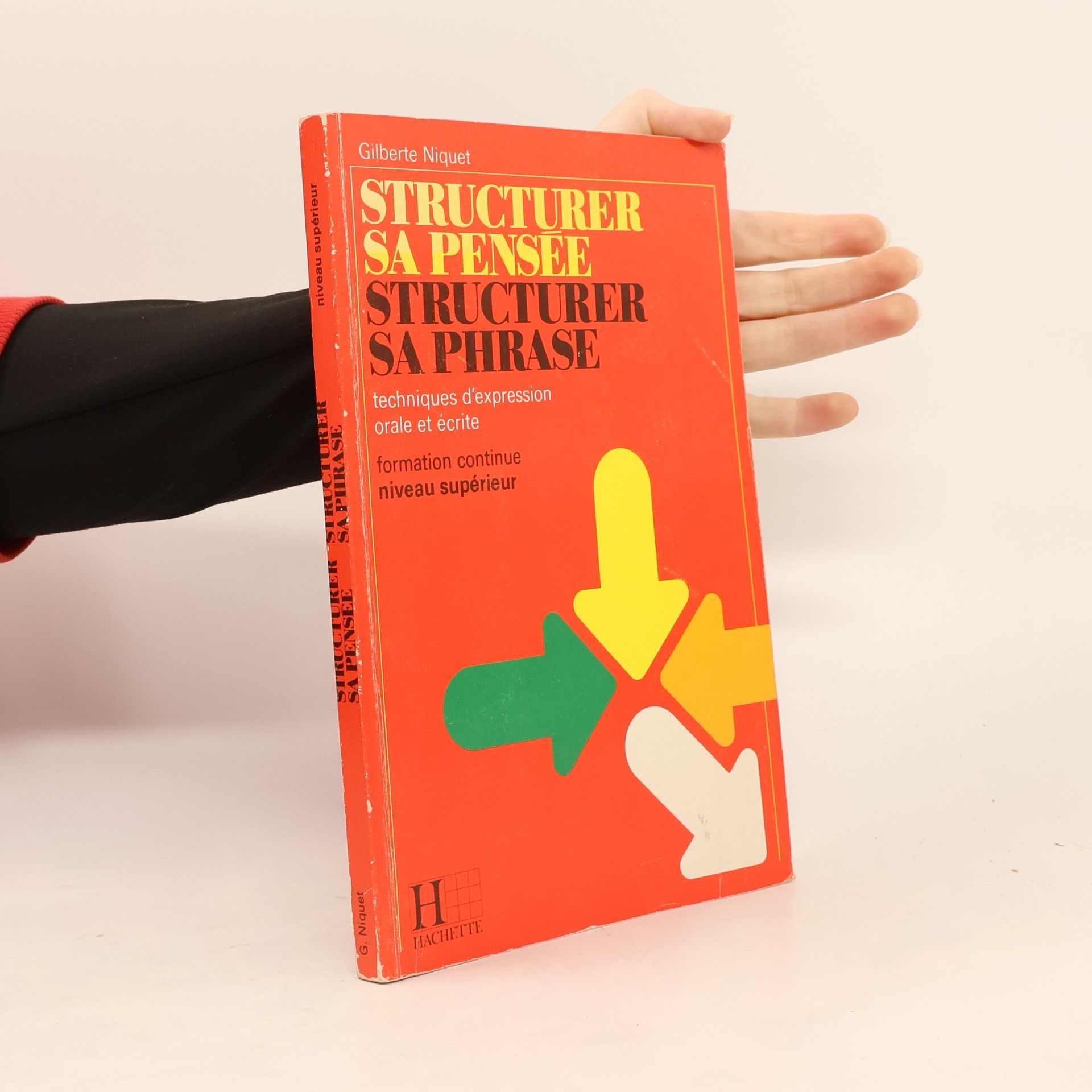 Gilberte Niquet Structurer sa pensée, structurer sa phrase