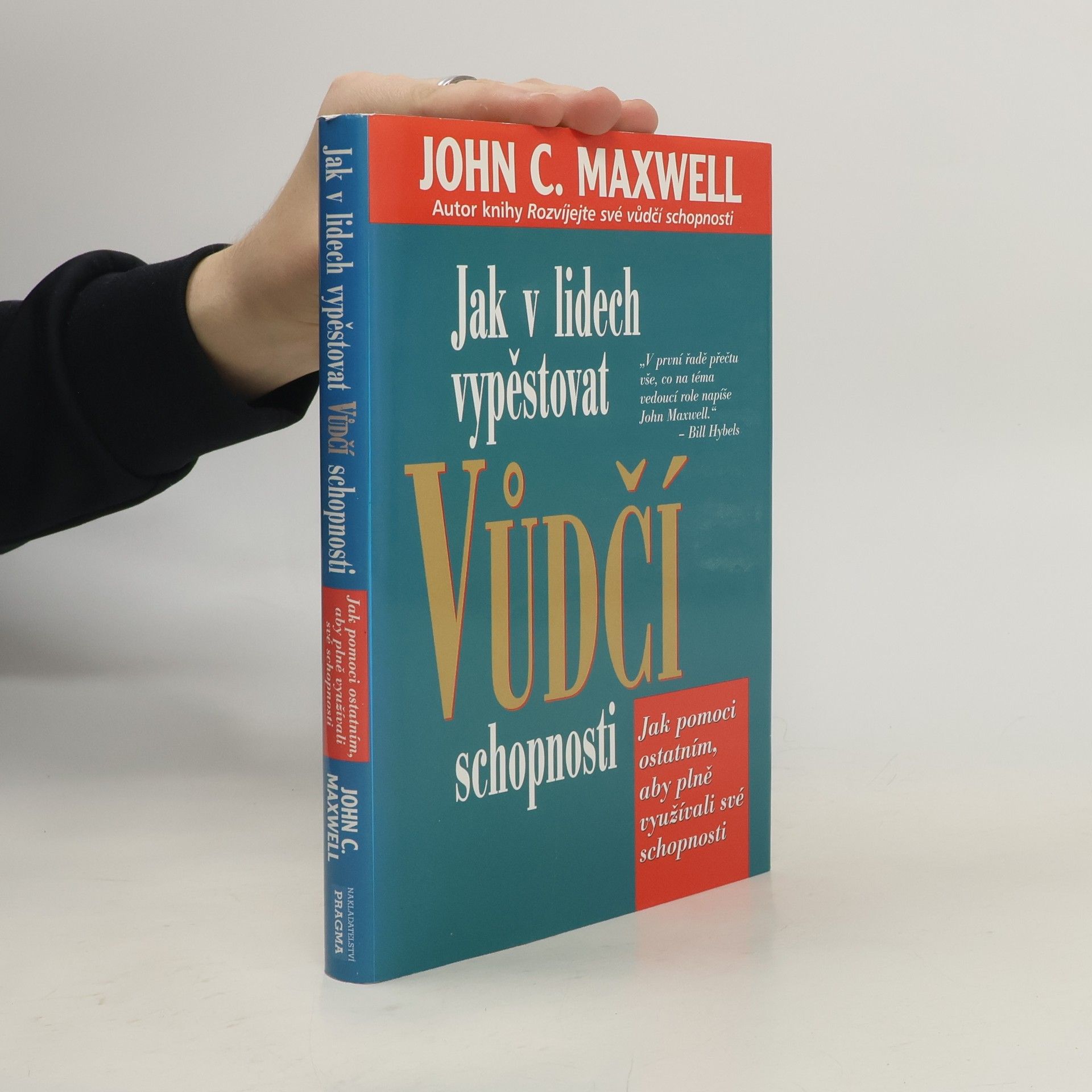 John C. Maxwell Jak v lidech vypěstovat vůdčí schopnosti