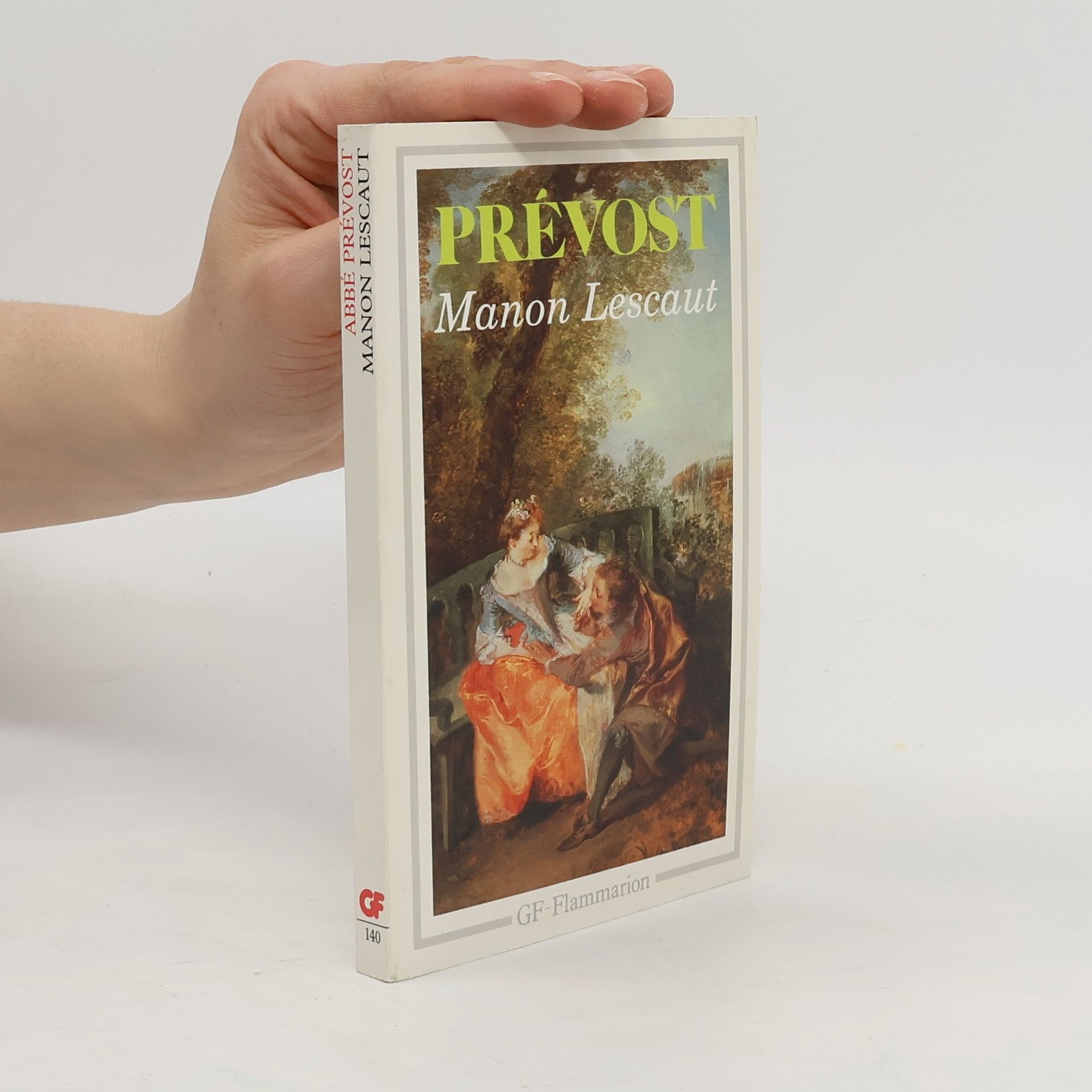 Antoine-François Prévost Histoire du chevalier des Grieux et de Manon Lescaut