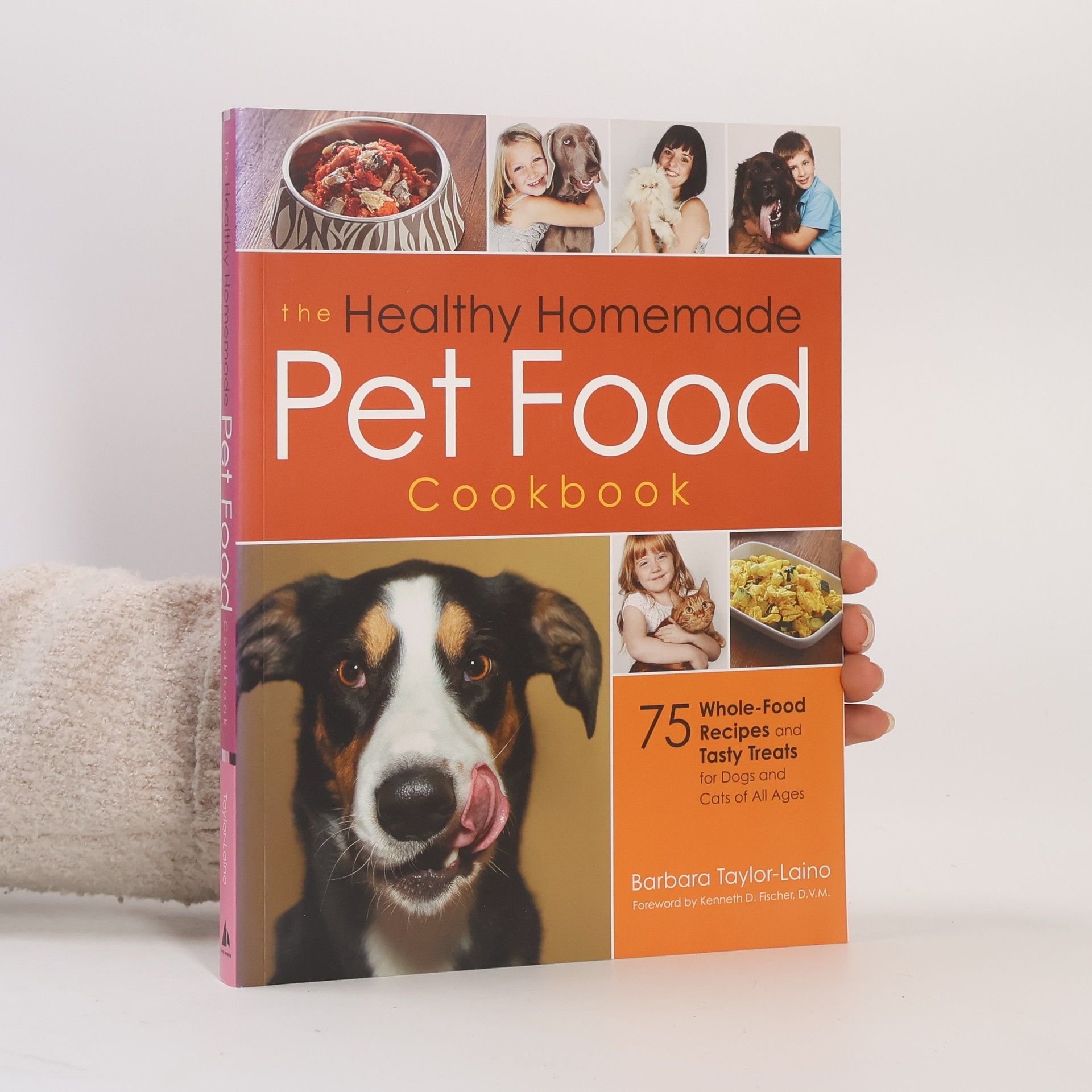Barbara Taylor-Laino The Healthy Homemade Pet Food Cookbook