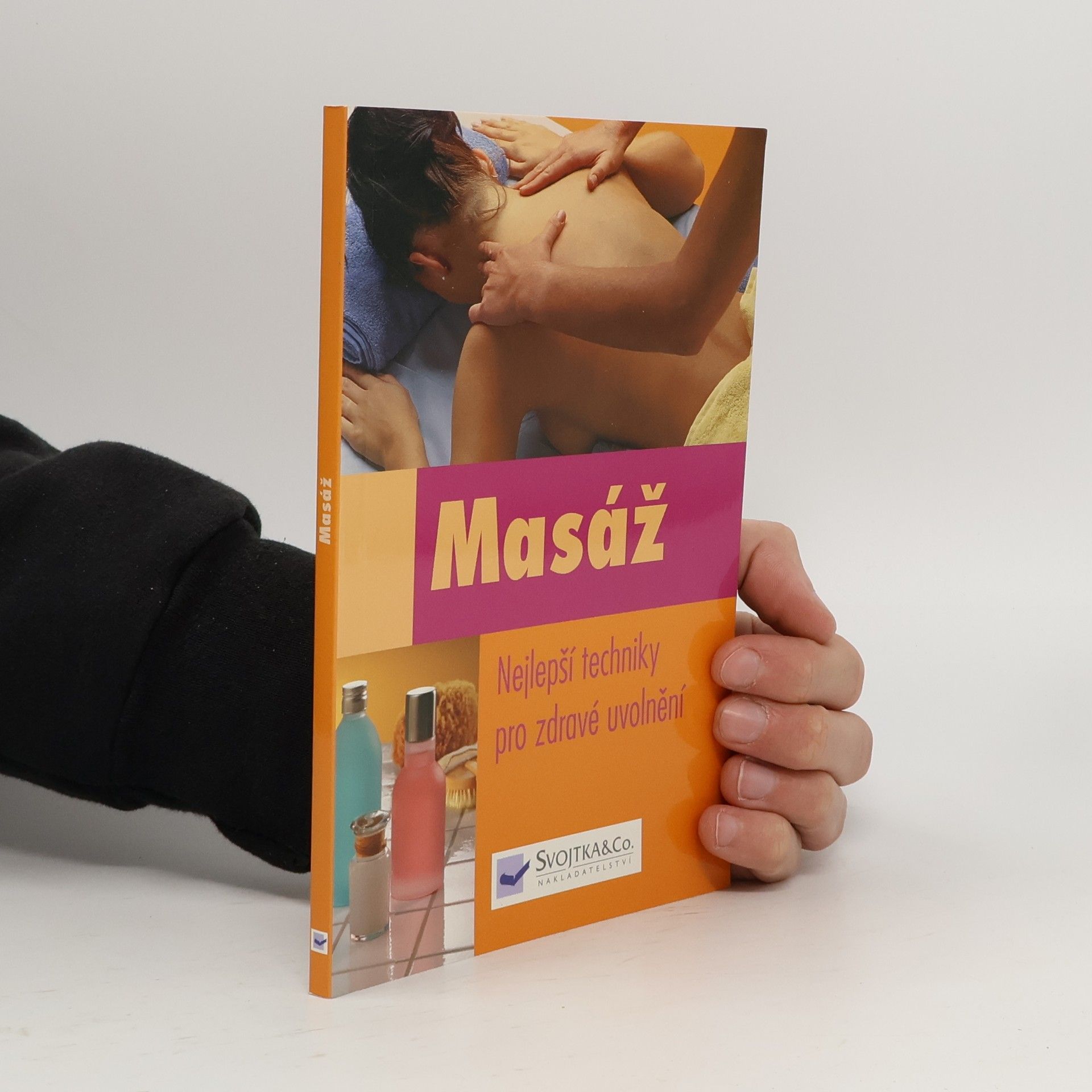 Autorenkollektiv Masáž - nejlepší techniky pro zdravé uvolnění