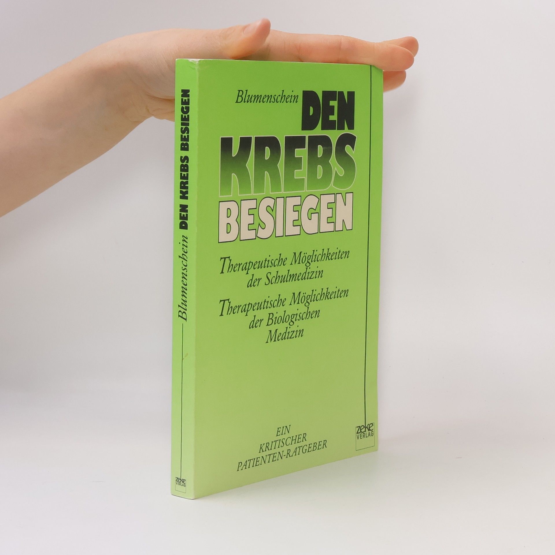 Willy Blumenschein Den Krebs besiegen