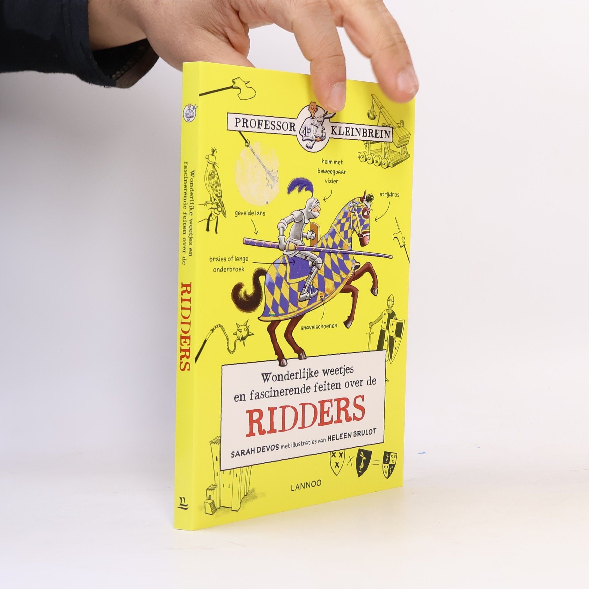 Sarah Devos Professor Kleinbrein: Wonderlijke weetjes en fascinerende feiten over de ridders