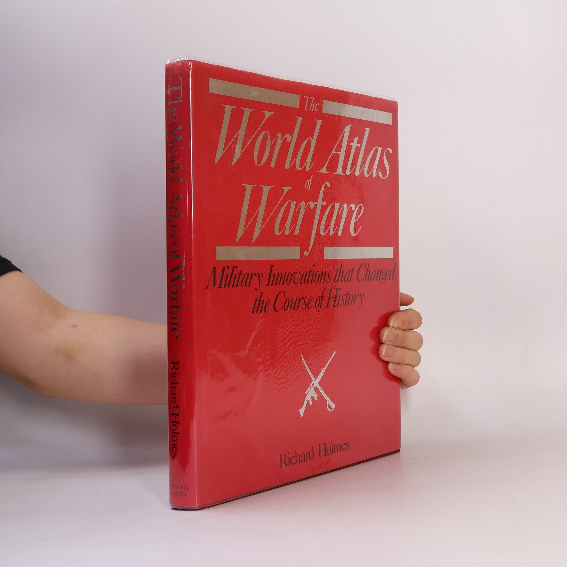 Richard Holmes The World Atlas of Warfare