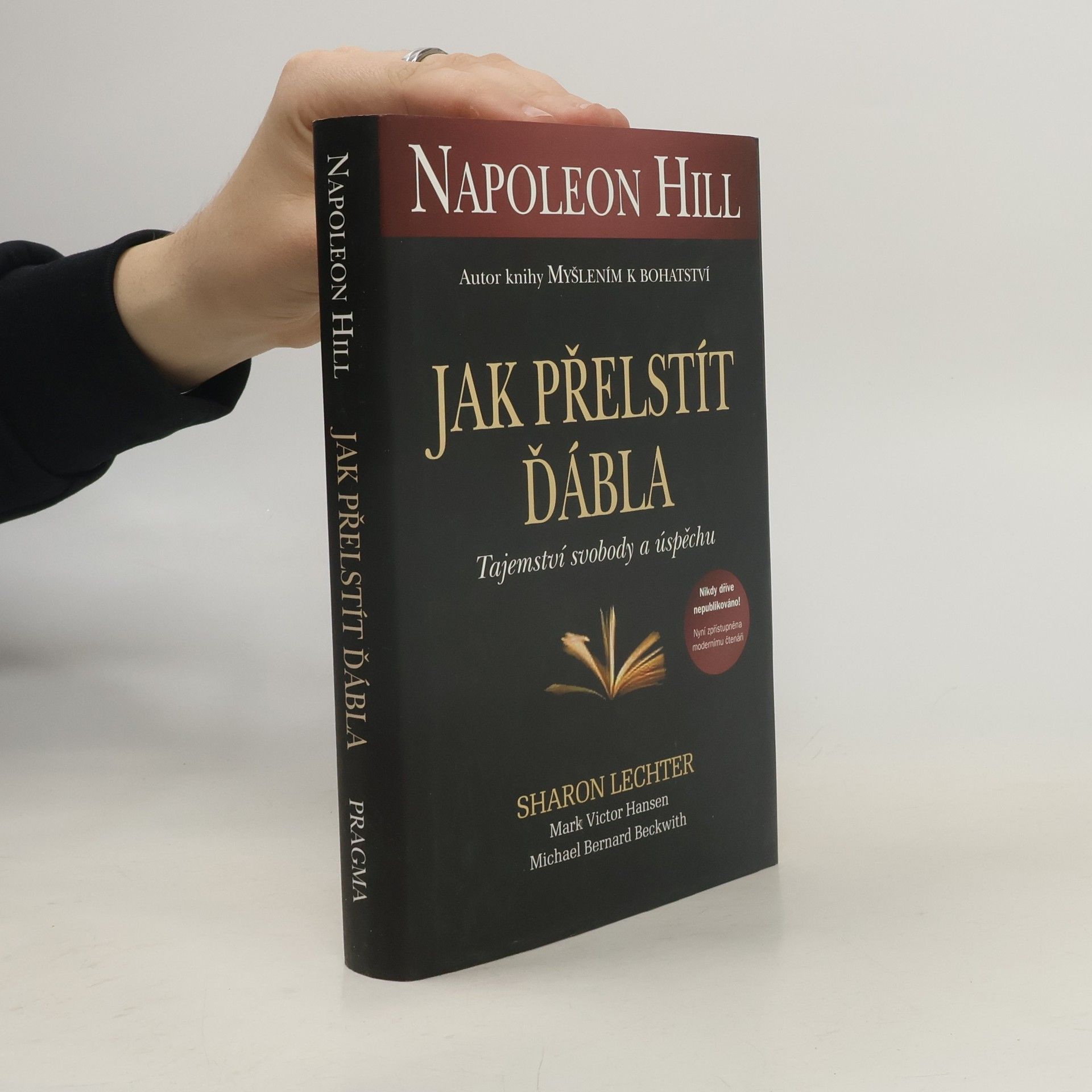 Napoleon Hill Jak přelstít ďábla. Tajemství svobody a úspěchu