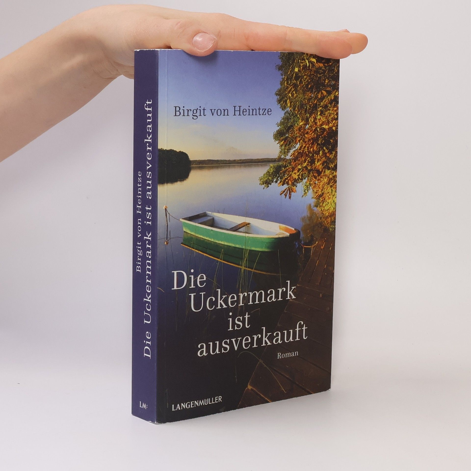 Birgit von Heintze Die Uckermark ist ausverkauft