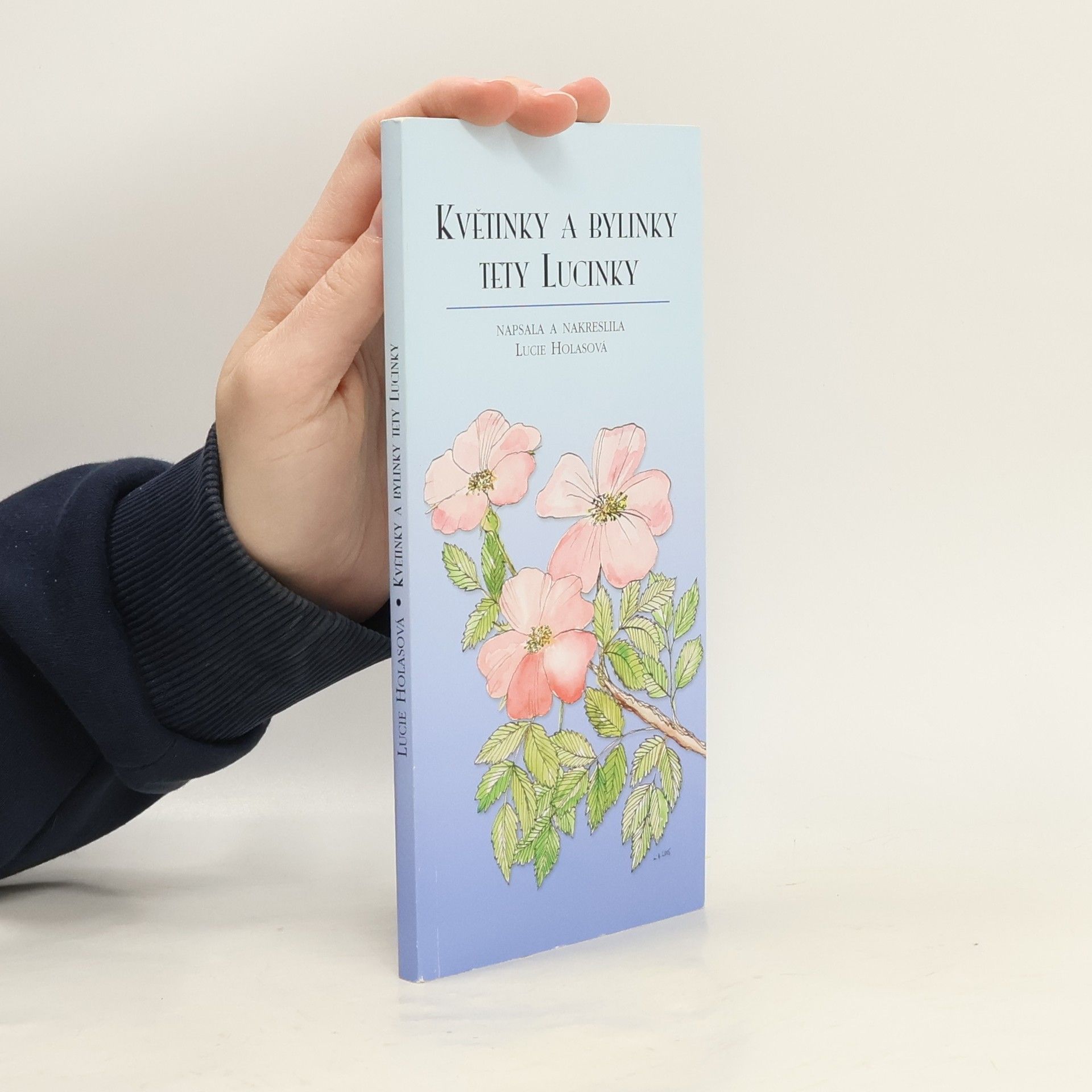 Lucie Holasová Květinky a bylinky tety Lucinky