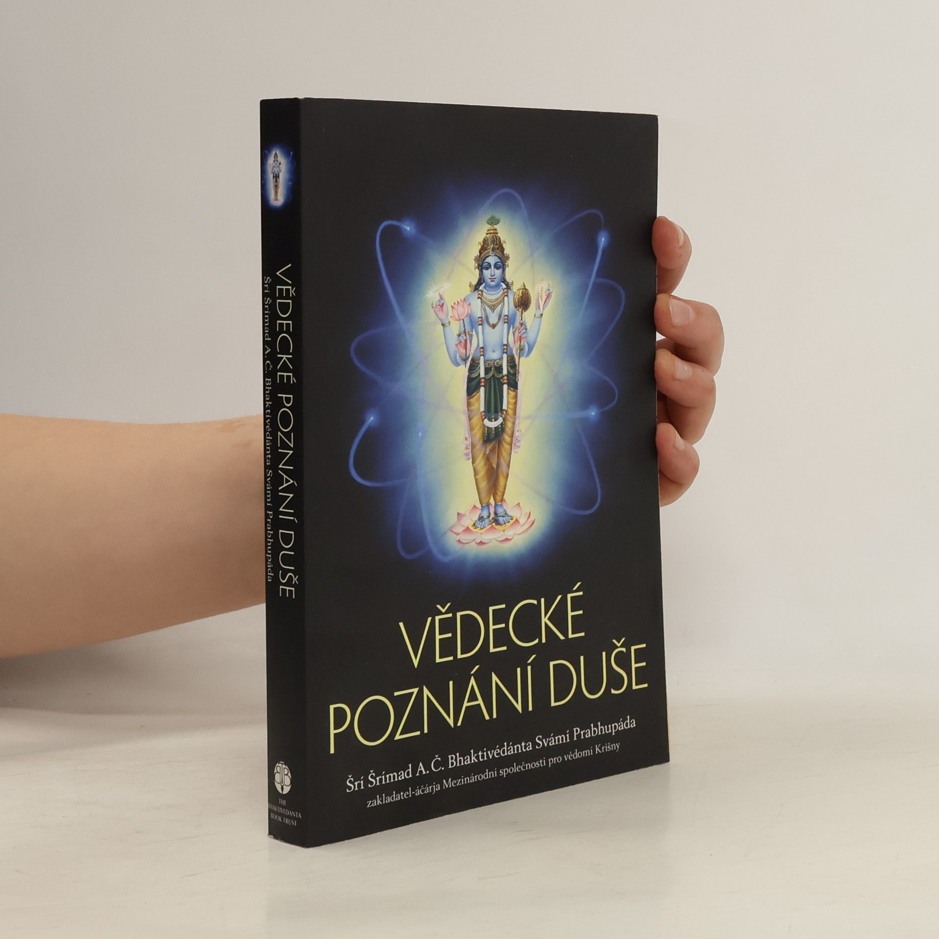 Šrí Šrímad A. Č. Bhaktivédanta Swami Prabhupáda Vědecké poznání duše