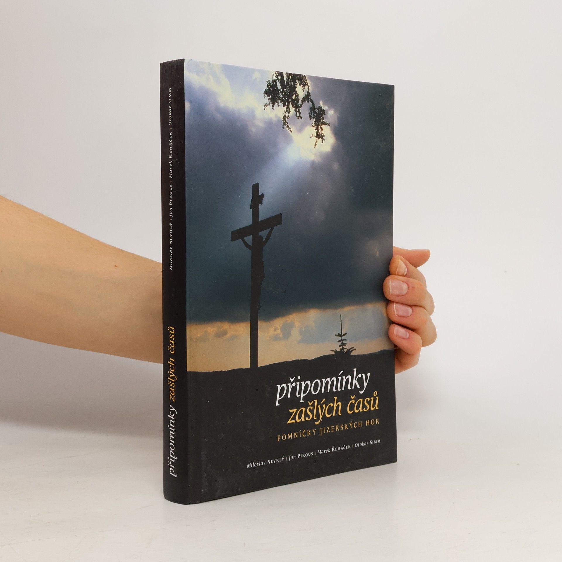 Miloslav Nevrlý Připomínky zašlých časů: pomníčky Jizerských hor