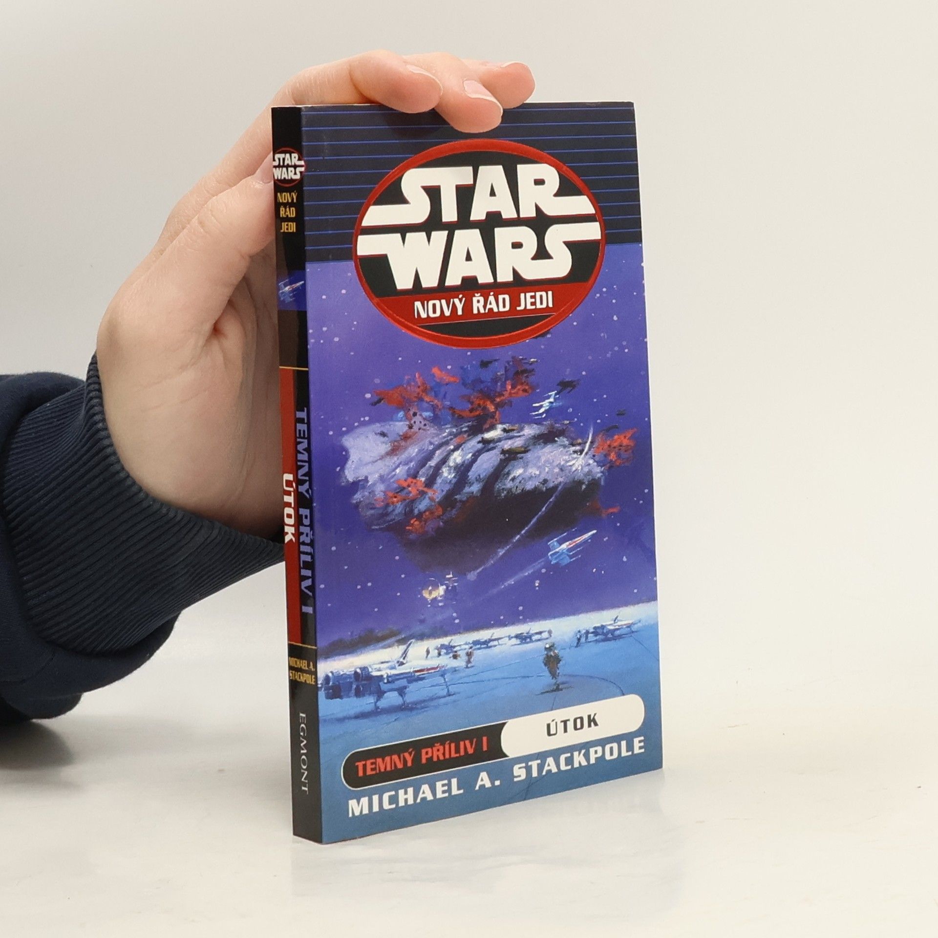 Michael A. Stackpole Útok. Temný příliv I. Star Wars: Nový řád Jedi