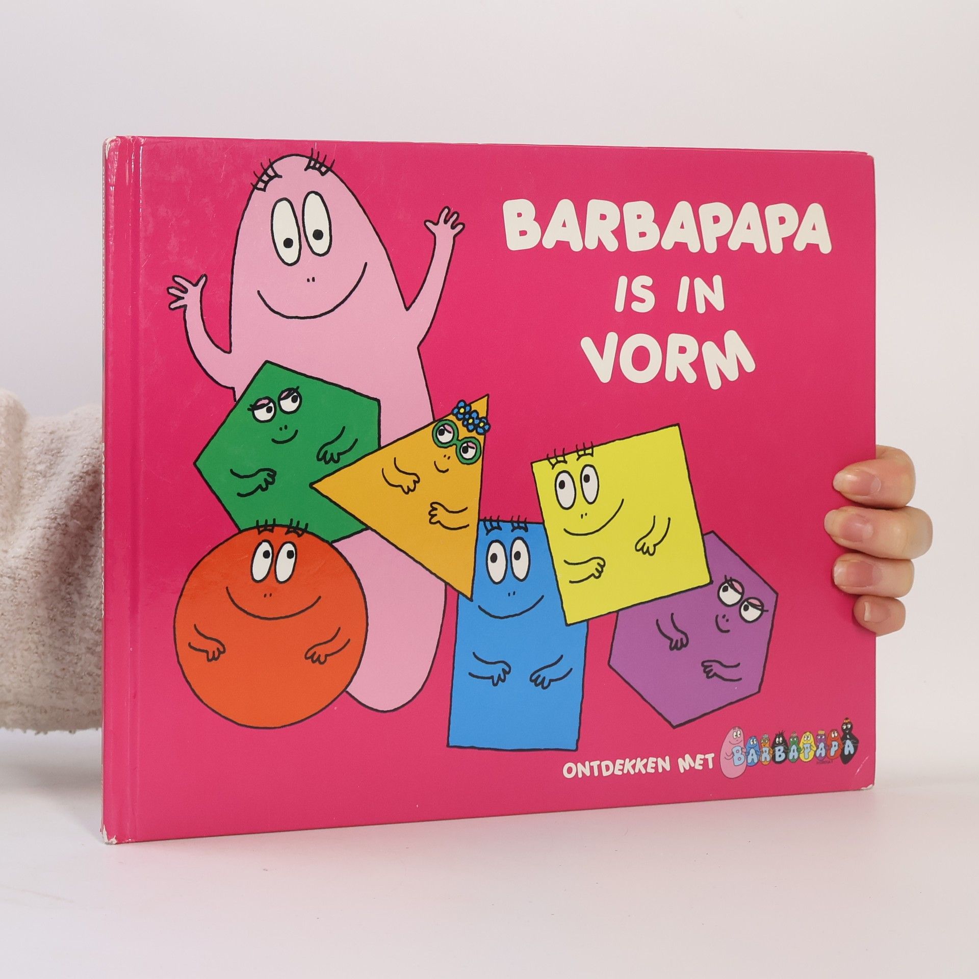 Annette Tison Ontdekken met Barbapapa: Barbapapa is in vorm