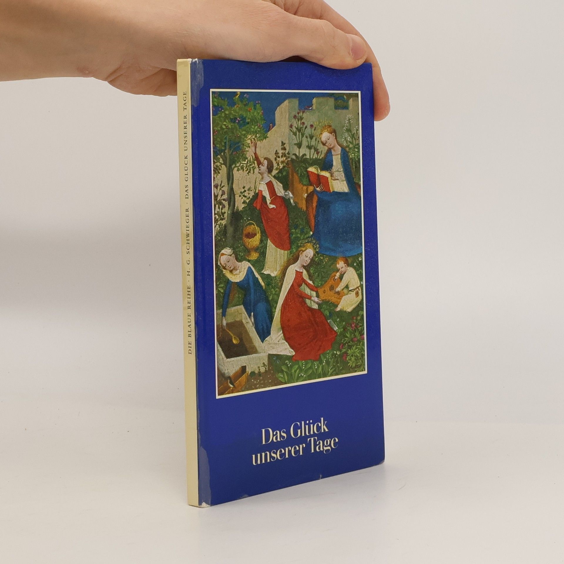 Heinz G. Schwieger Das Glück unserer Tage