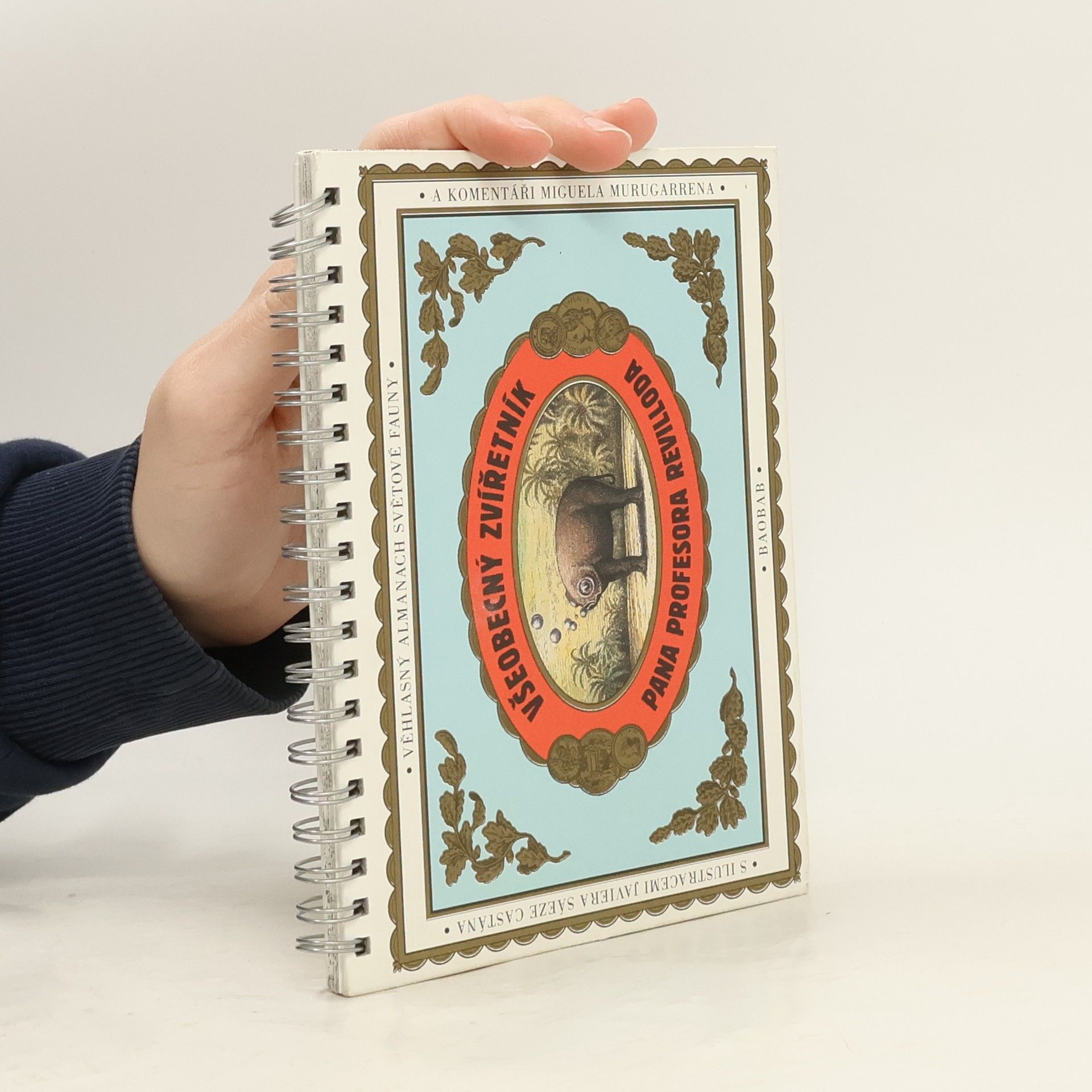 Javier Sáez Castán Všeobecný zvířetník pana profesora Revilloda. Ilustrovaný almanach světové fauny