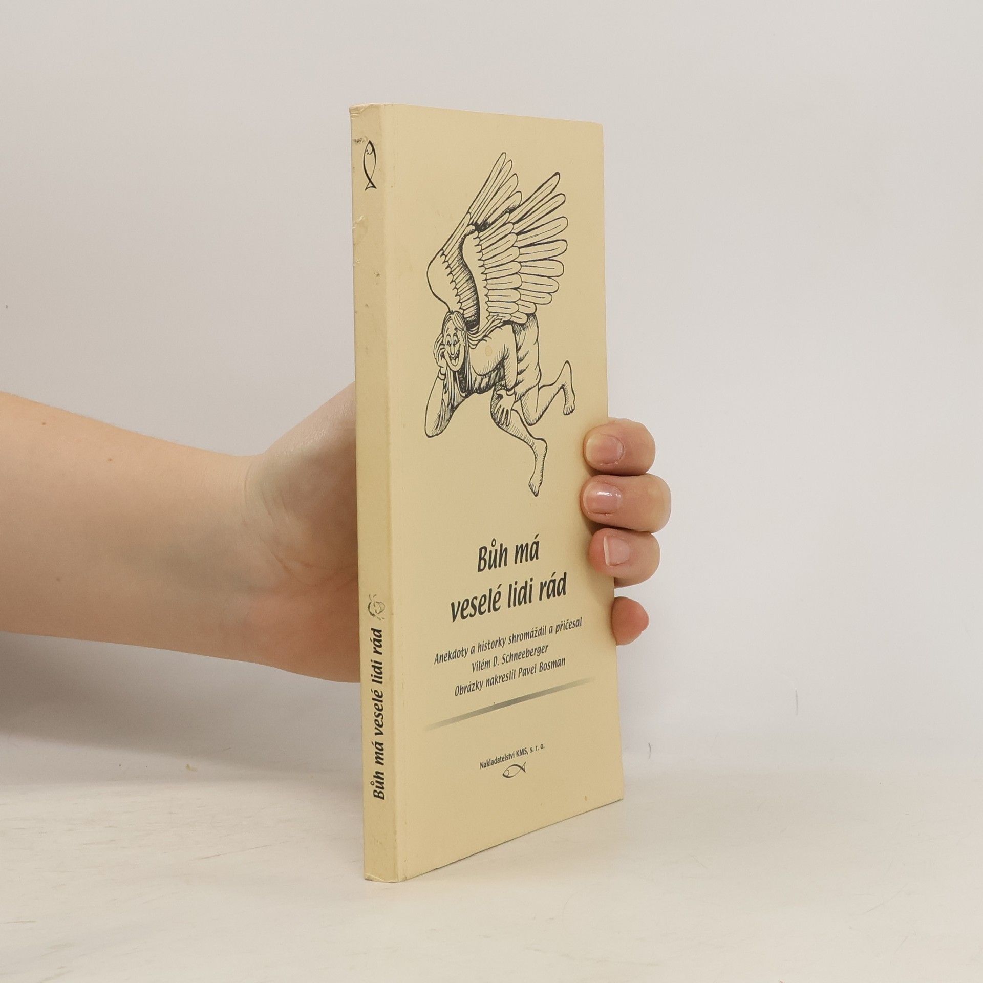 Vilém Schneeberger Bůh má rád veselé lidi