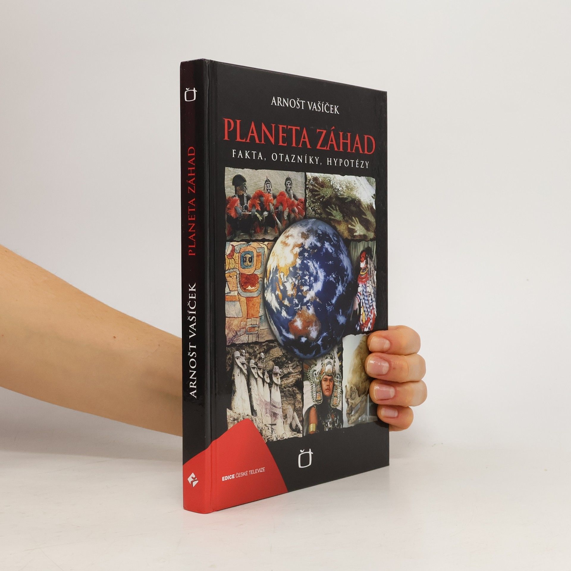 Arnošt Vašíček Planeta záhad: Fakta, otazníky, hypotézy