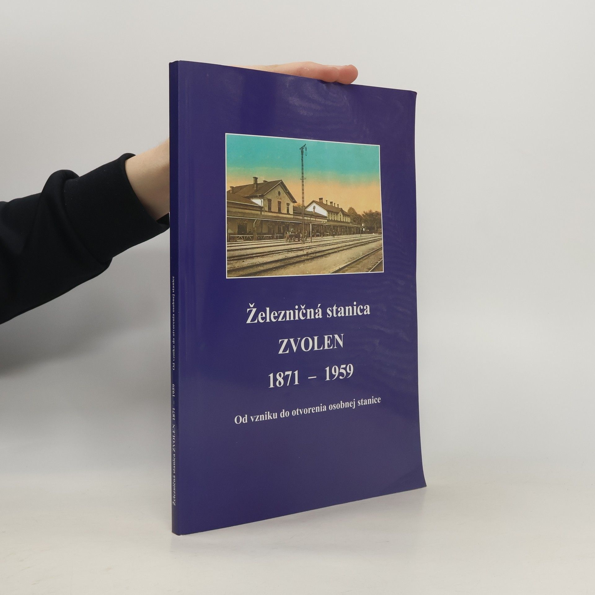 Ladislav Kmeť Železničná stanica Zvolen 1871-1959