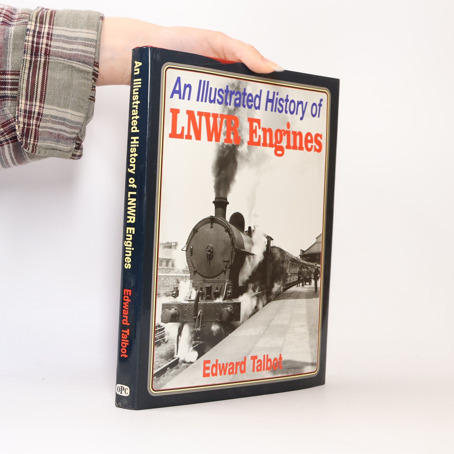 Edward Talbot An Illustrated History of LNWR Engines