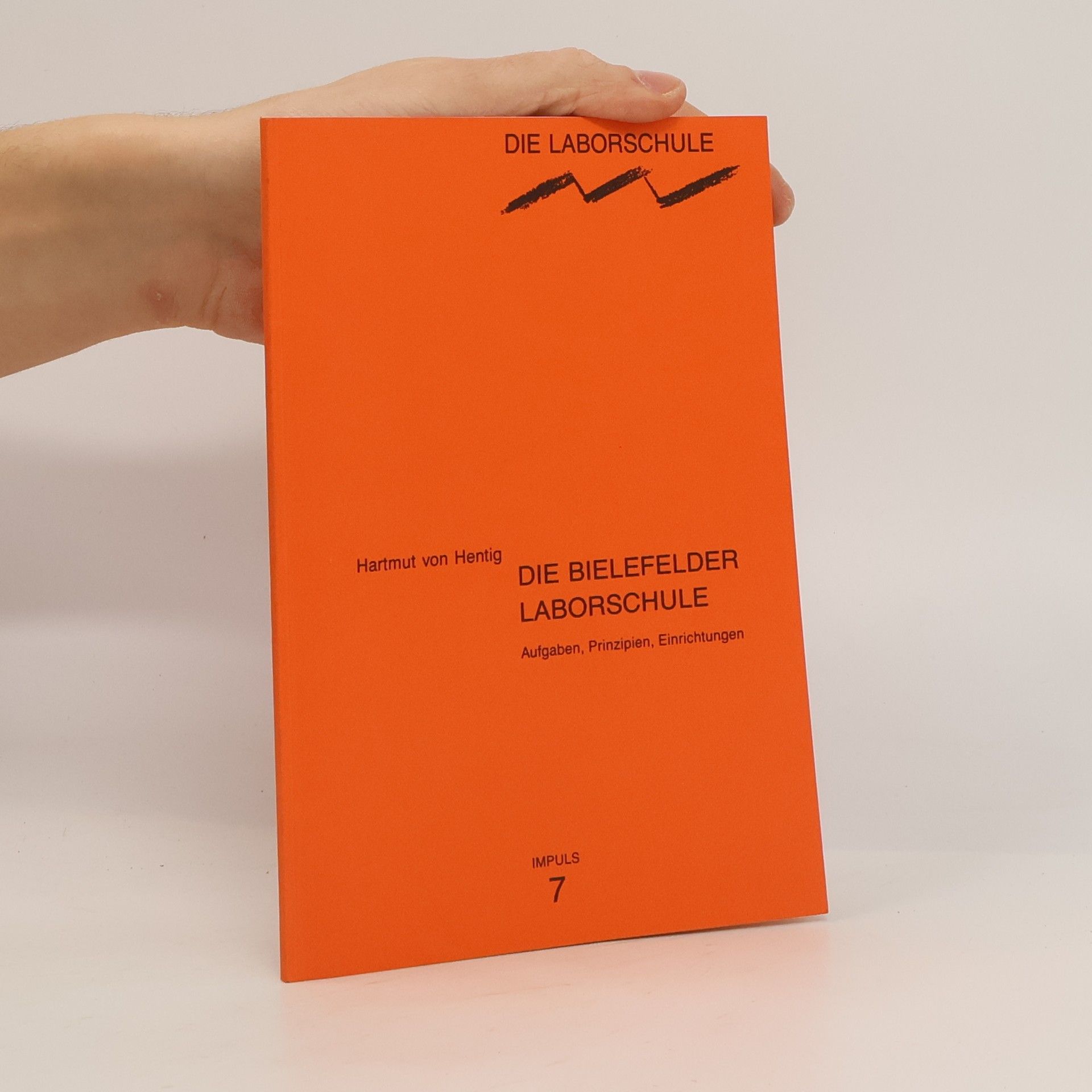 Hartmut von Hentig Die Bielefelder Laborschule 7