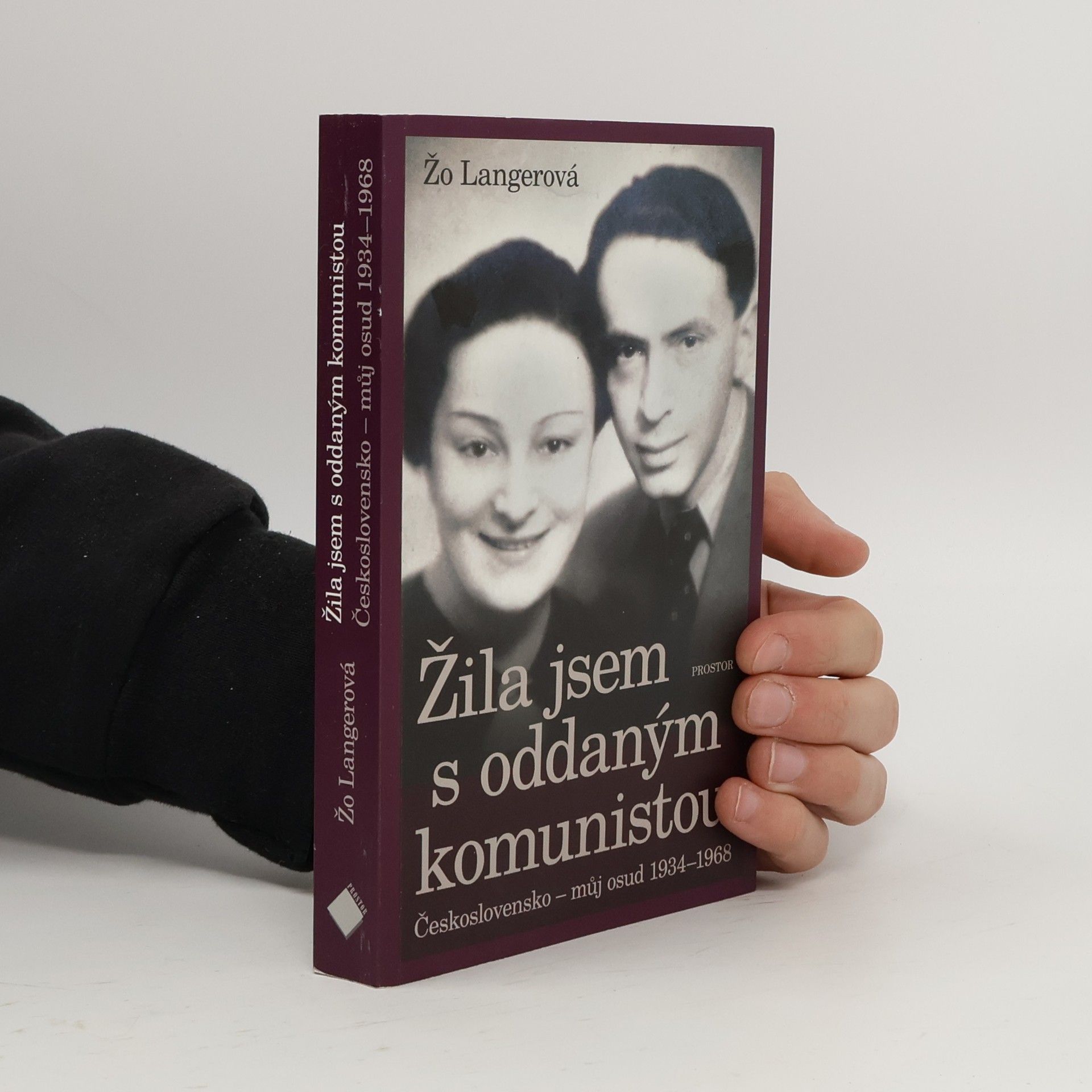Žo Langerová Žila jsem s oddaným komunistou. Československo - můj osud 1934-1968