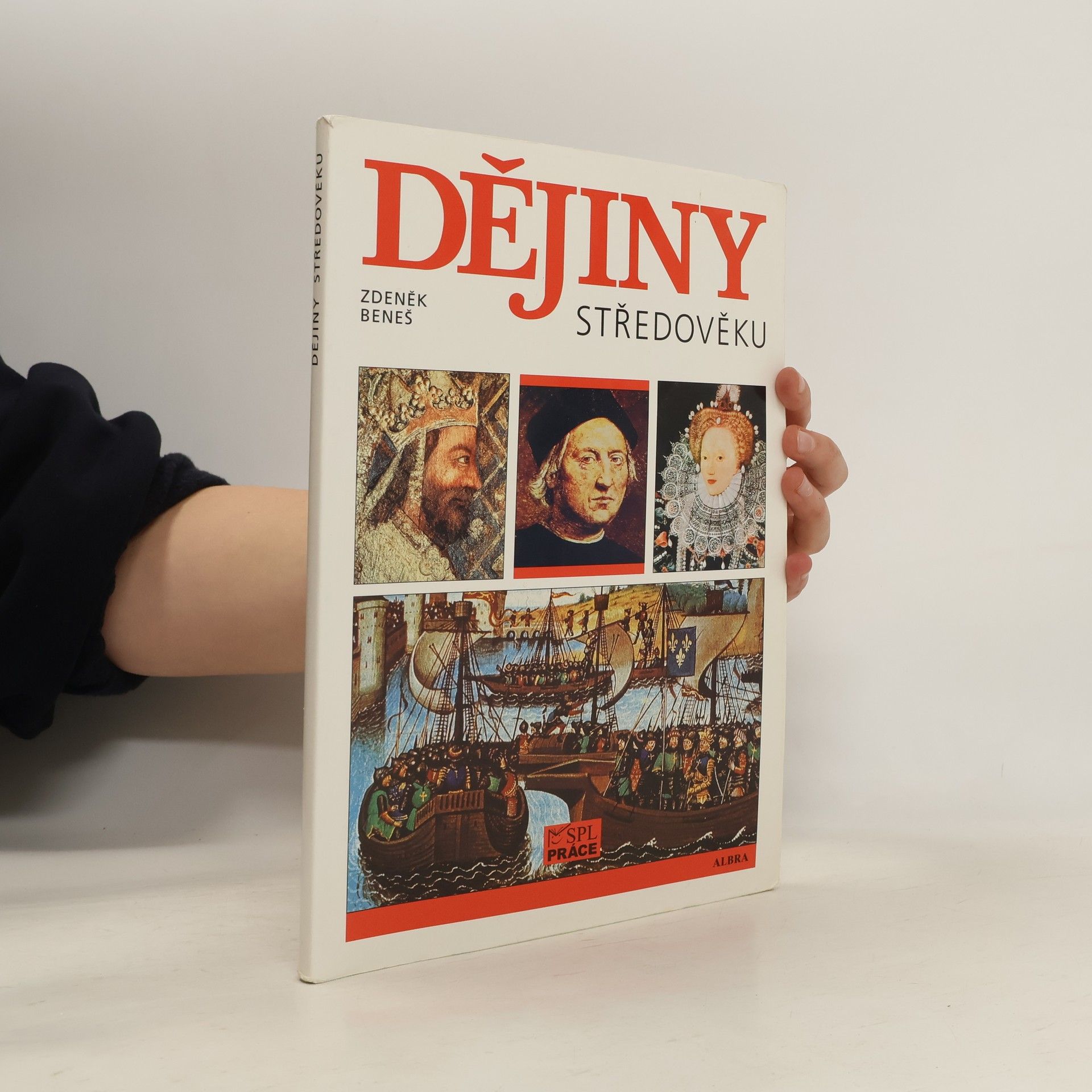 Zdeněk Beneš Dějiny středověku a prvního století raného novověku