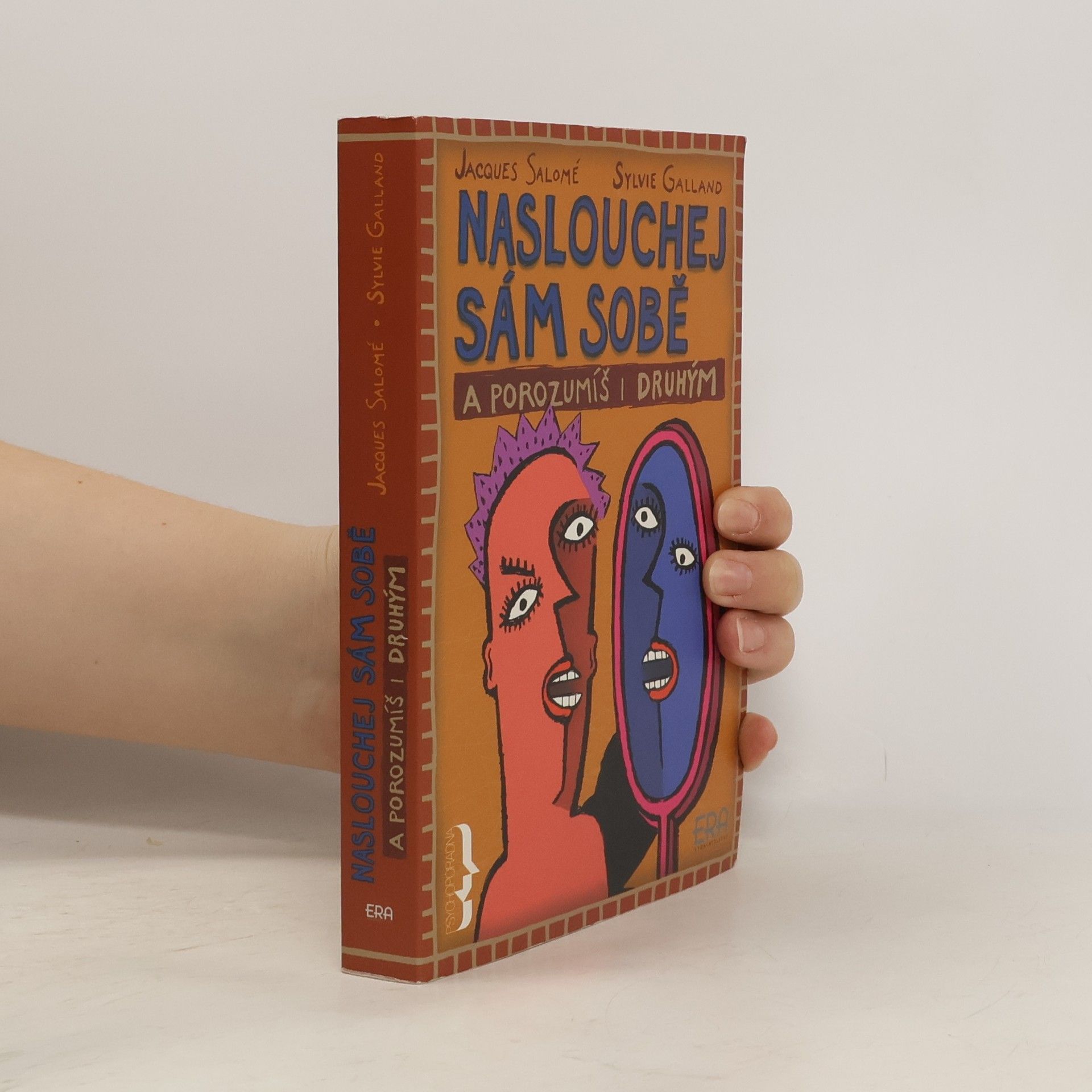 Jacques Salomé Naslouchej sám sobě a porozumíš i druhým