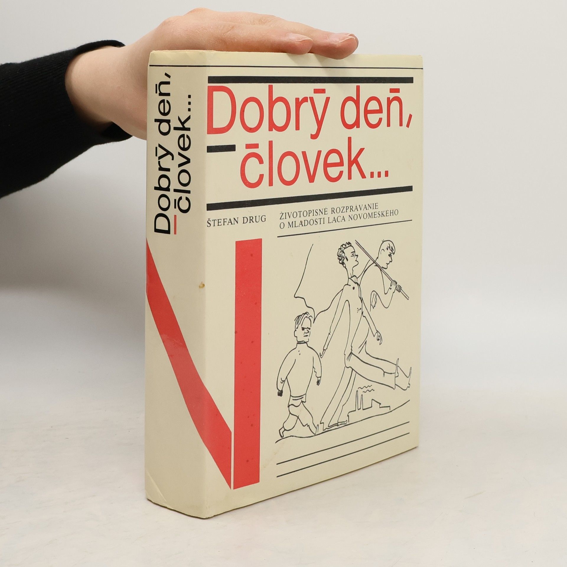 Štefan Drug Dobrý deň, človek... Životopisné rozprávanie o mladosti Laca Novomeského