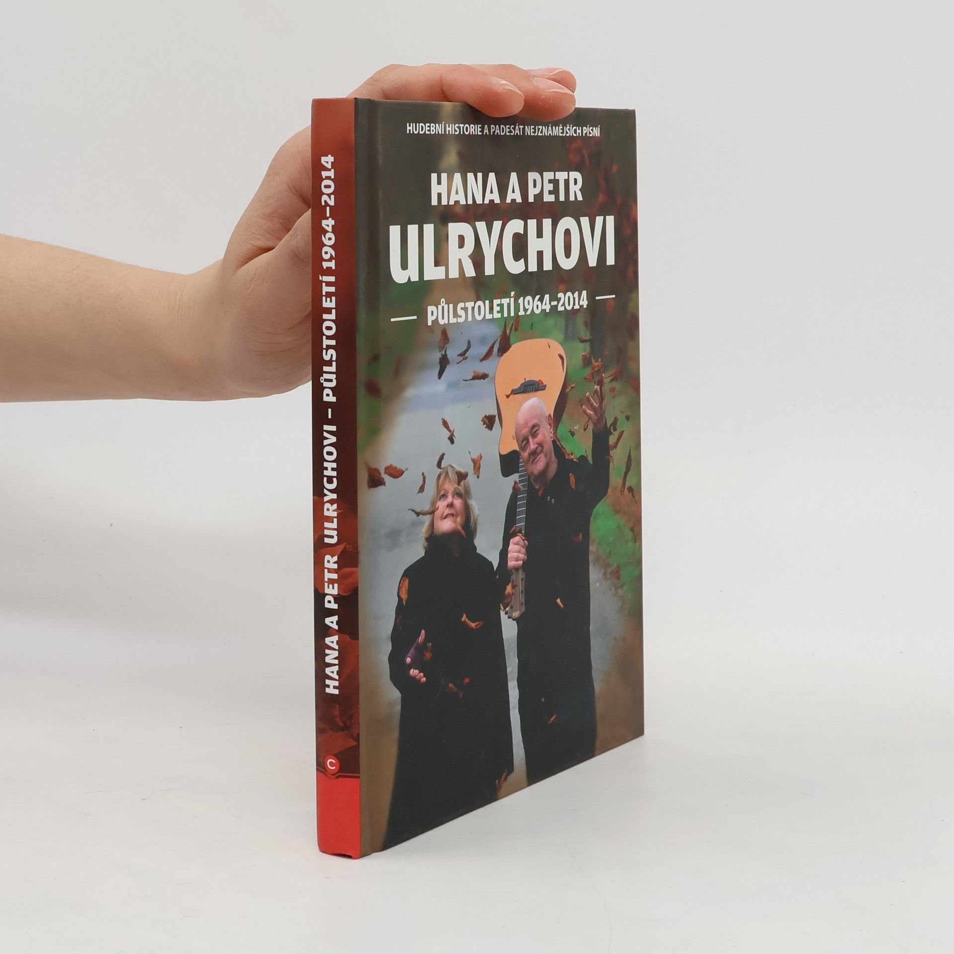 Petr Ulrych Hana a Petr Ulrychovi. Půlstoletí 1964-2014