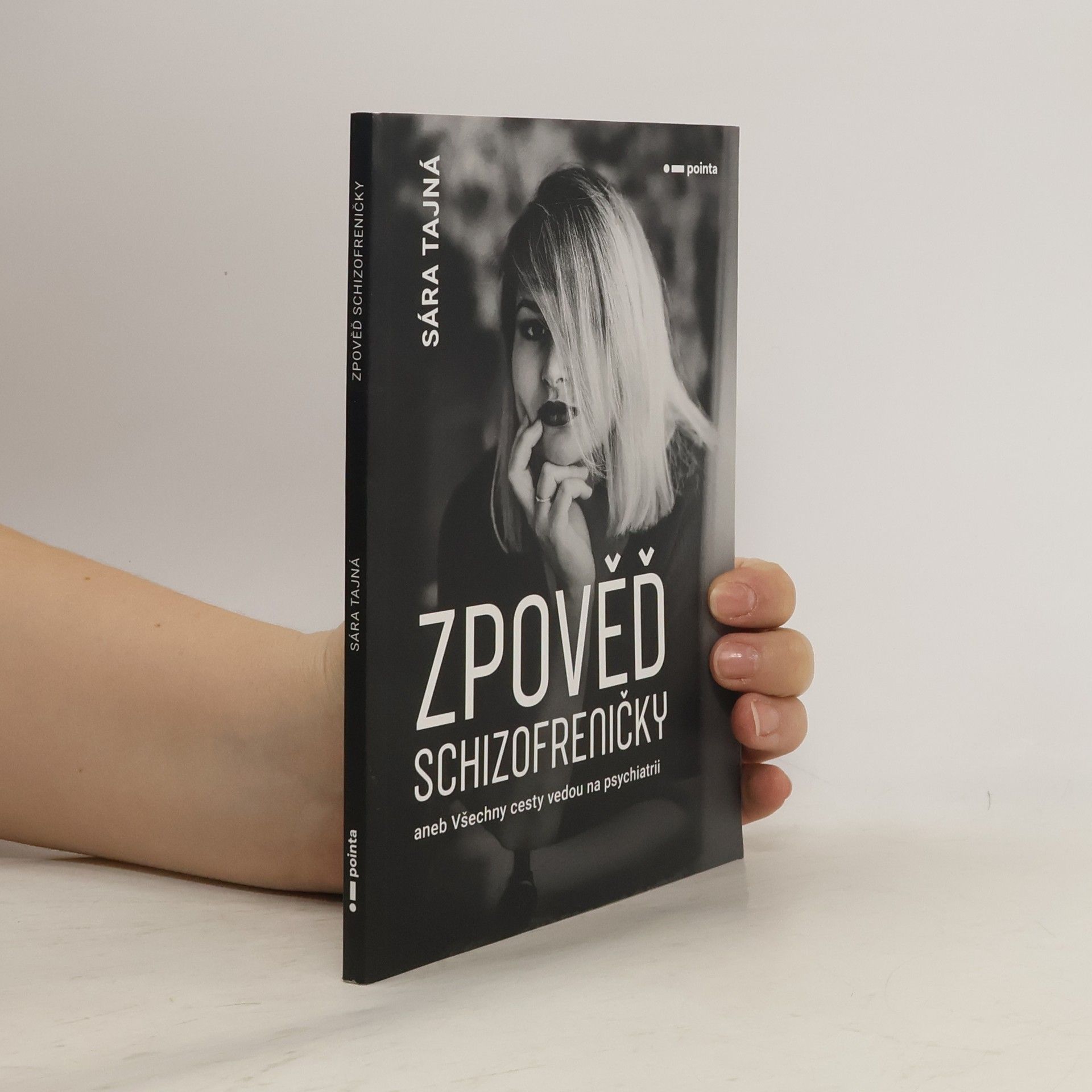 Sára Tajná Zpověď schizofreničky, aneb, Všechny cesty vedou na psychiatrii